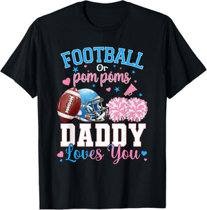 Football or Pom Poms Daddy Loves You Baby Gender Reveal T-Shirt - T-Shirt | Black