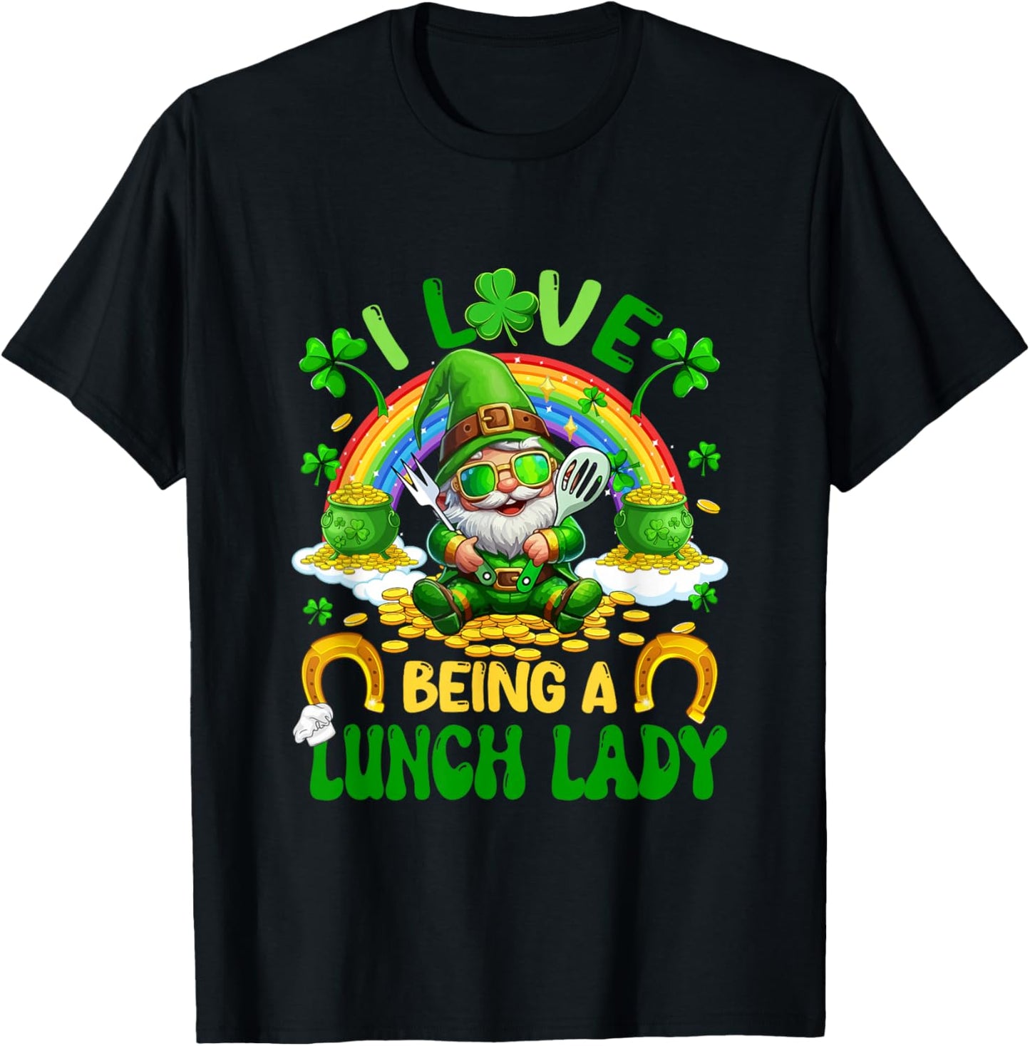 Love to Be A Lunch Lady St. Patrick Day Gnome Shamrocks T-Shirt - T-Shirt | Black