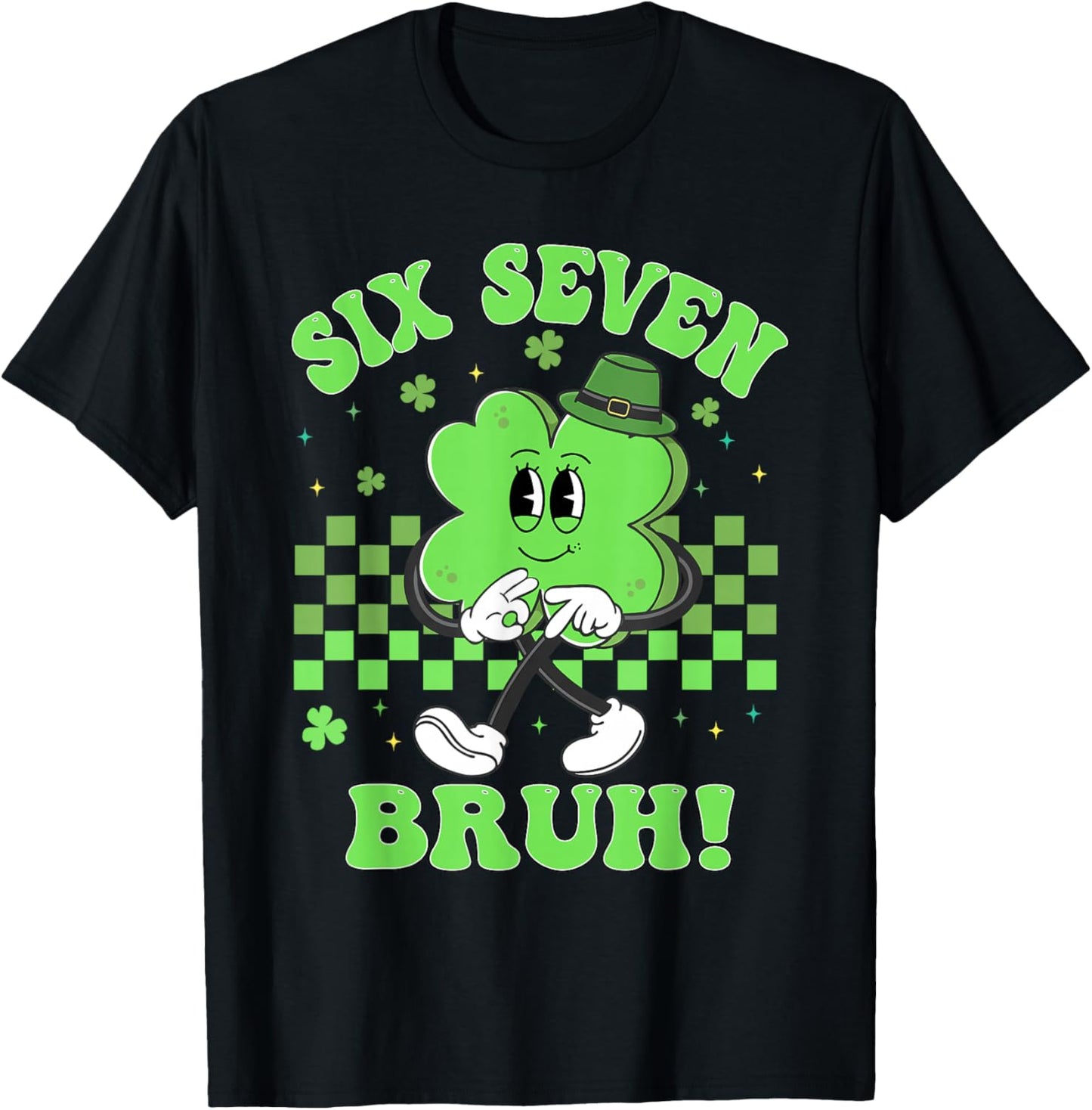 Bruh Six Seven 67 St Patricks Day Shamrock 6 7 Meme Irish T-Shirt - T-Shirt | Black
