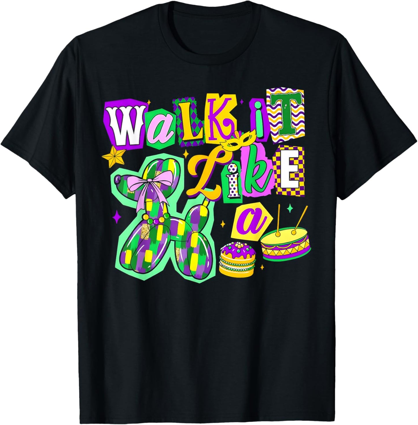 Walk It Like A Dog Mardi Gras Carnival Party Women Men Kids T-Shirt - T-Shirt | Black