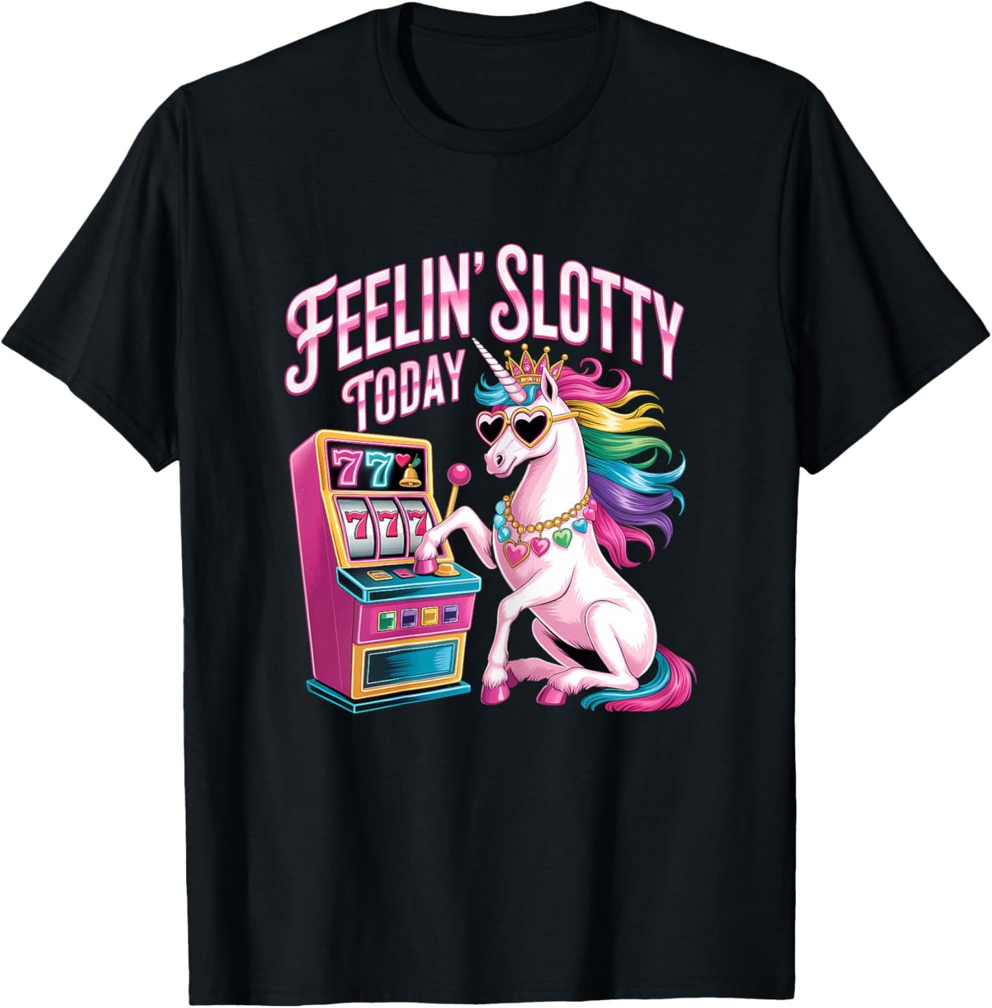 Feeling Slotty Today Slot Machine Unicorn Casino Gambling T-Shirt - T-Shirt | Black