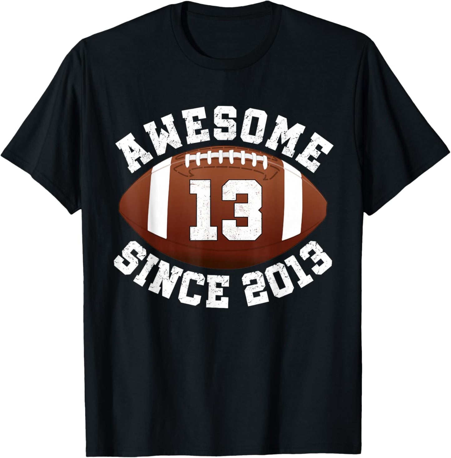 Awesome Since 2013 13th Birthday Teen Son American Football T-Shirt - T-Shirt | Black