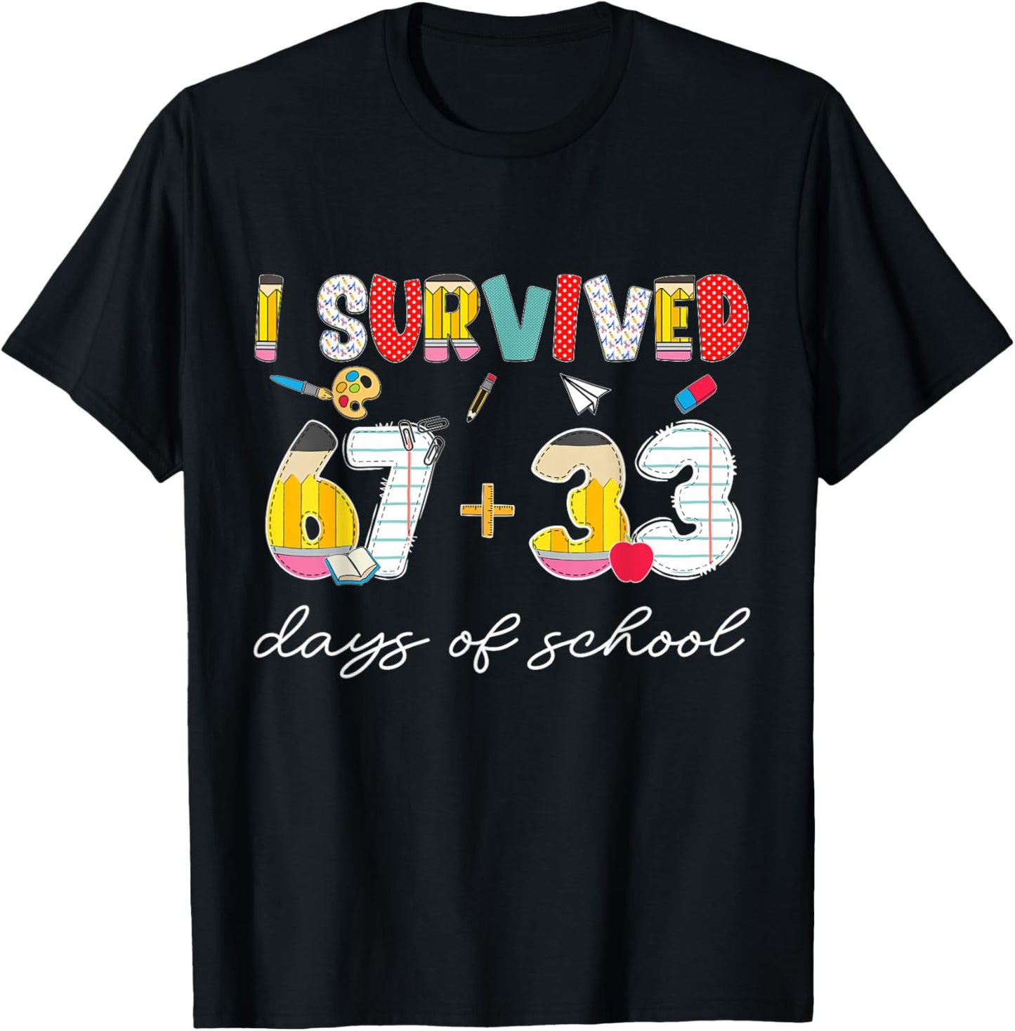 I Survived 67 33 Days of School for Teacher Kids 100th Day T-Shirt - T-Shirt | Black
