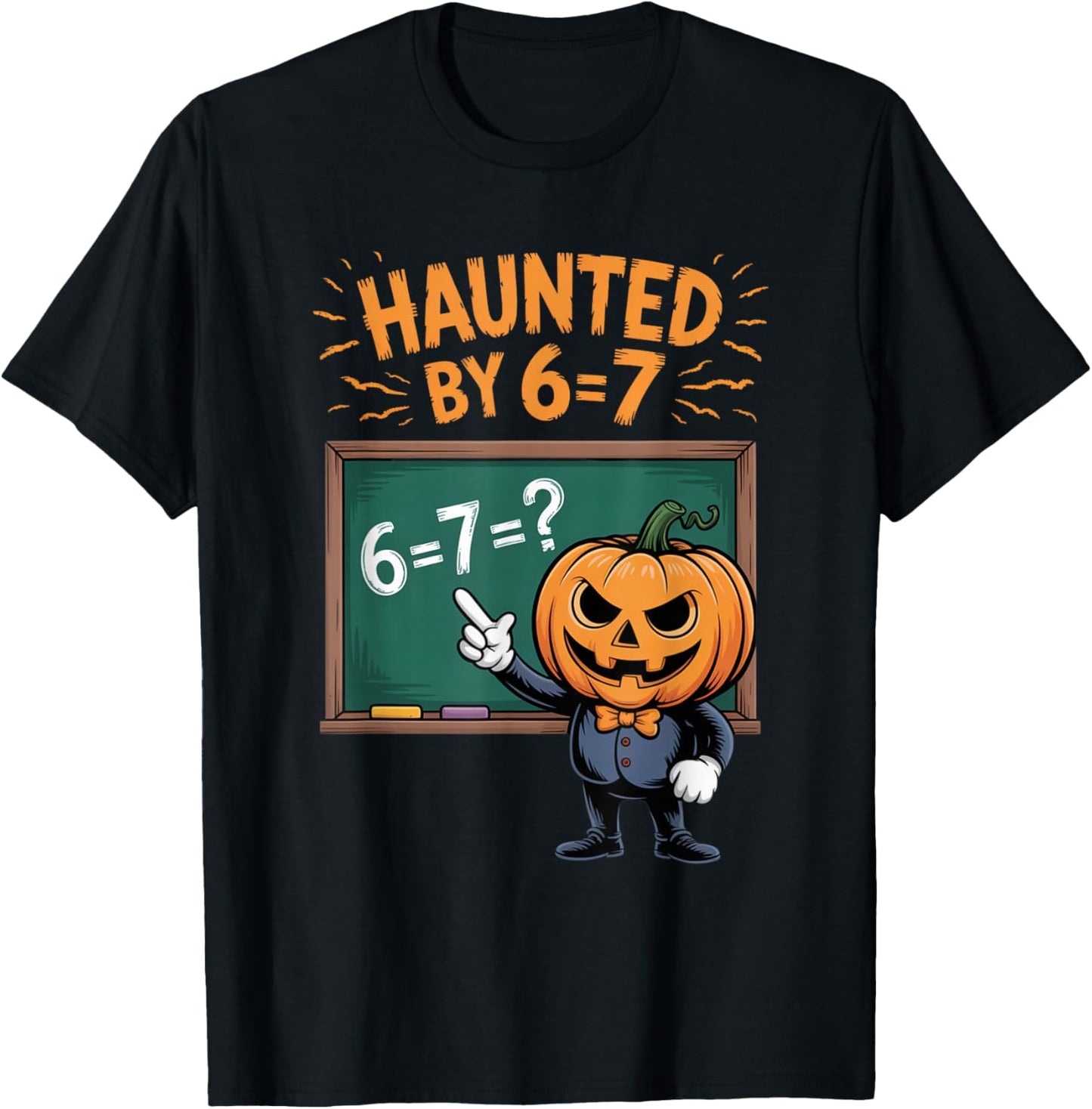 Haunted by 6-7 Funny Halloween 6-7 Costume T-Shirt - T-Shirt | Black