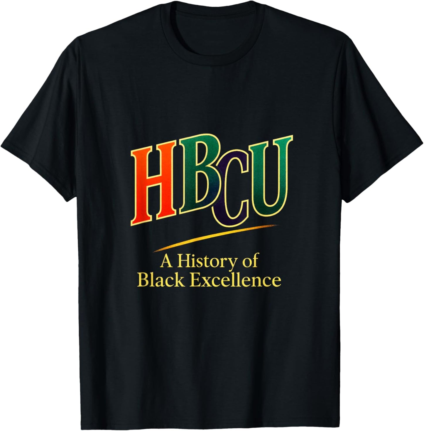 HBCU - Historical College University Pride T-Shirt - T-Shirt | Black
