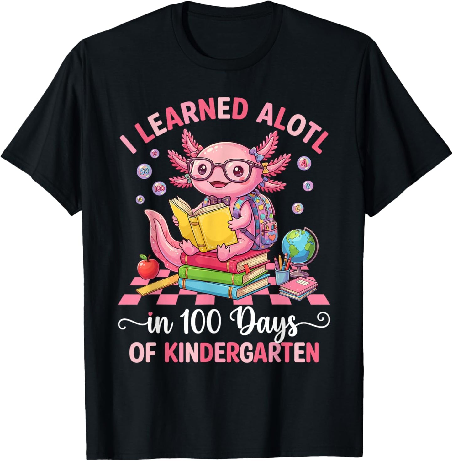 I Learned A Lot in 100 Days of Kindergarten Pink Axolotl T-Shirt - T-Shirt | Black