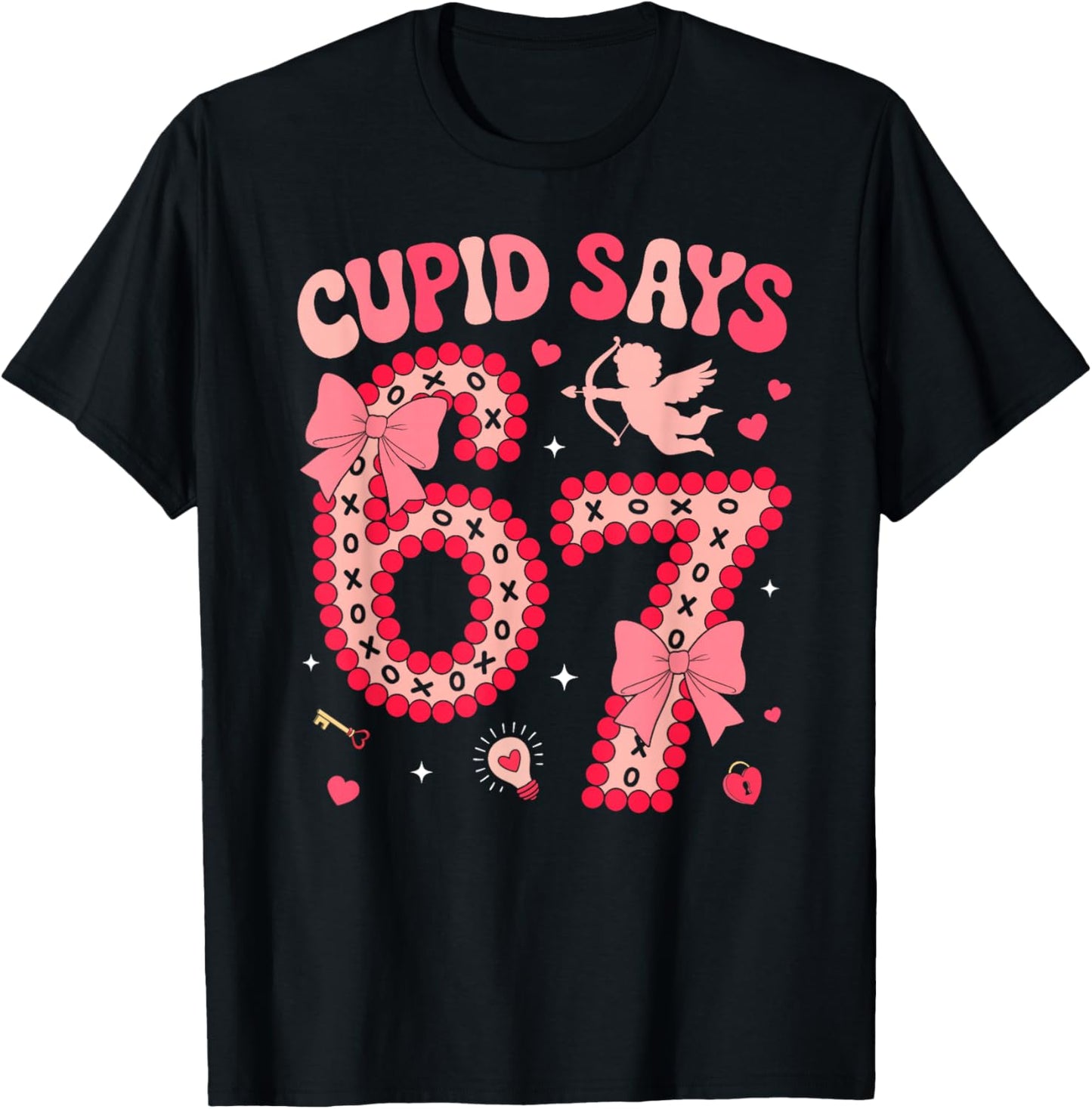 Cupid Says 67 Six Seven Valentines Day Boys Girls 67 Meme T-Shirt - T-Shirt | Black