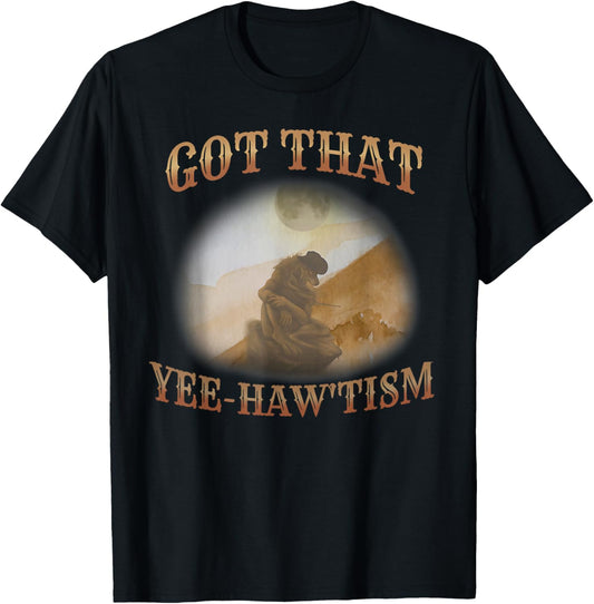 Got That Yee-Haw 'Tism Funny Meme Wolf Autism Awareness T-Shirt - T-Shirt | Black