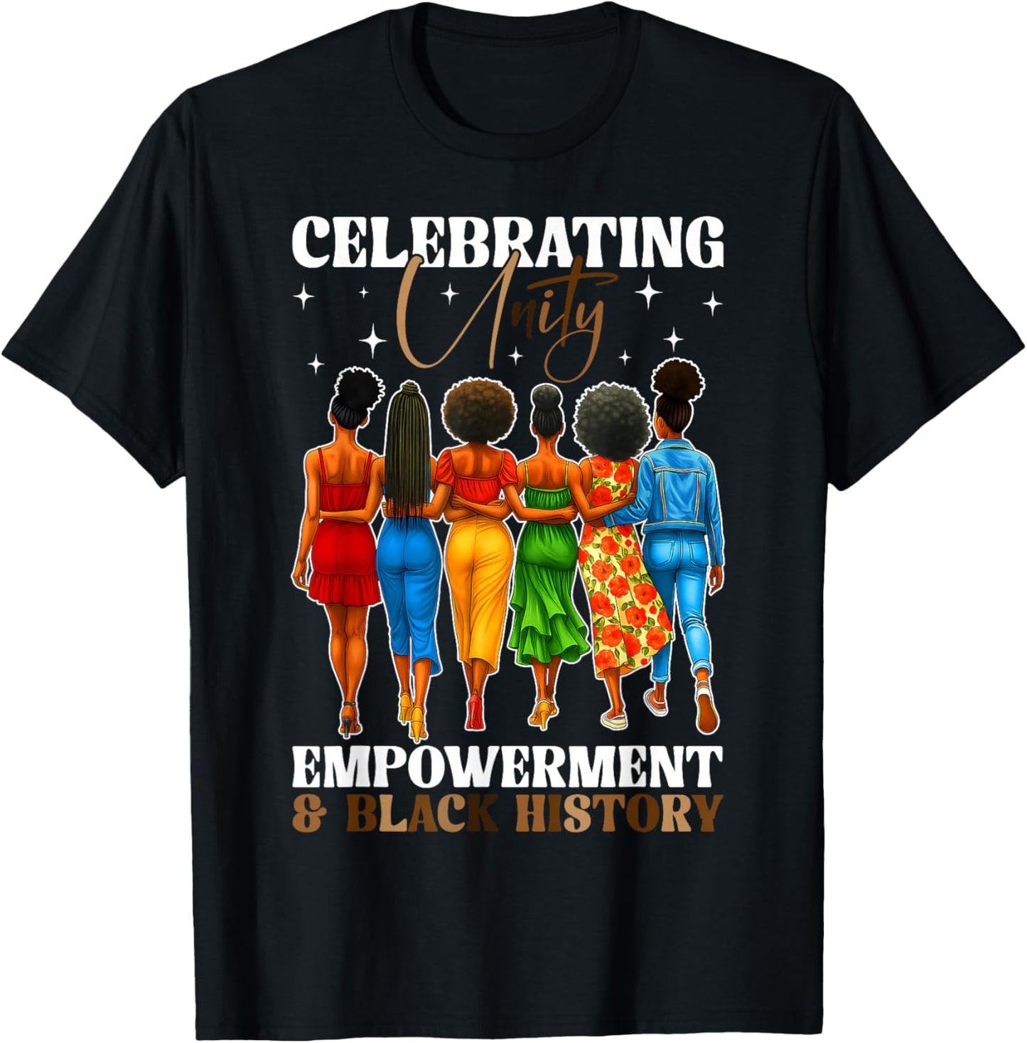 Celebrating Unity Empowerment and Black History Month Women T-Shirt - T-Shirt | Black