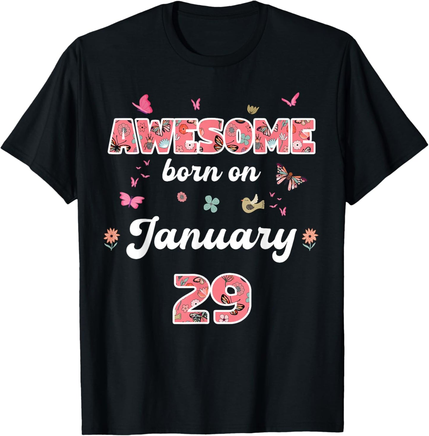 Awesome Since January 29 Flowers 29th January Birthday T-Shirt - T-Shirt | Black