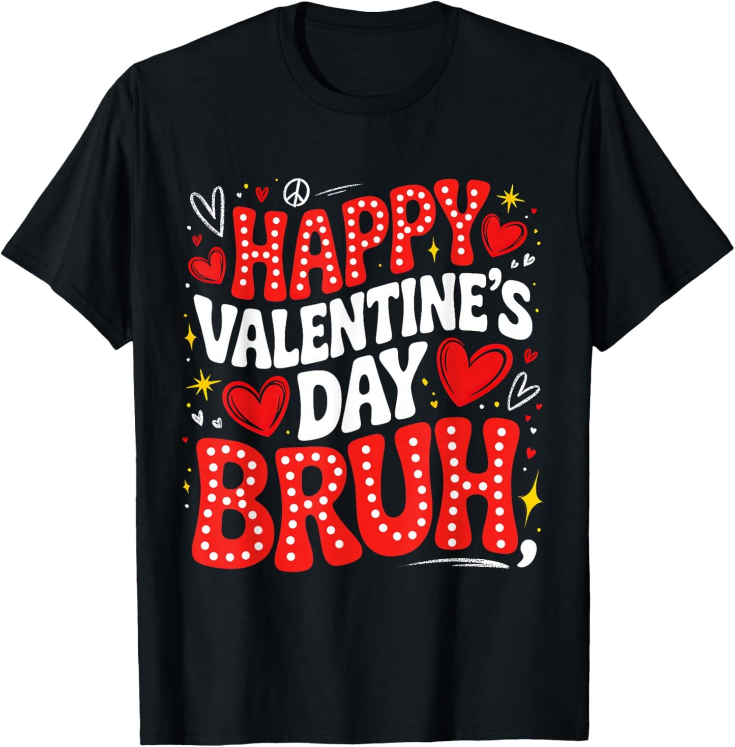 Happy Valentine Bruh Heart Love Valentine Boys Girls Kids T-Shirt - T-Shirt | Black