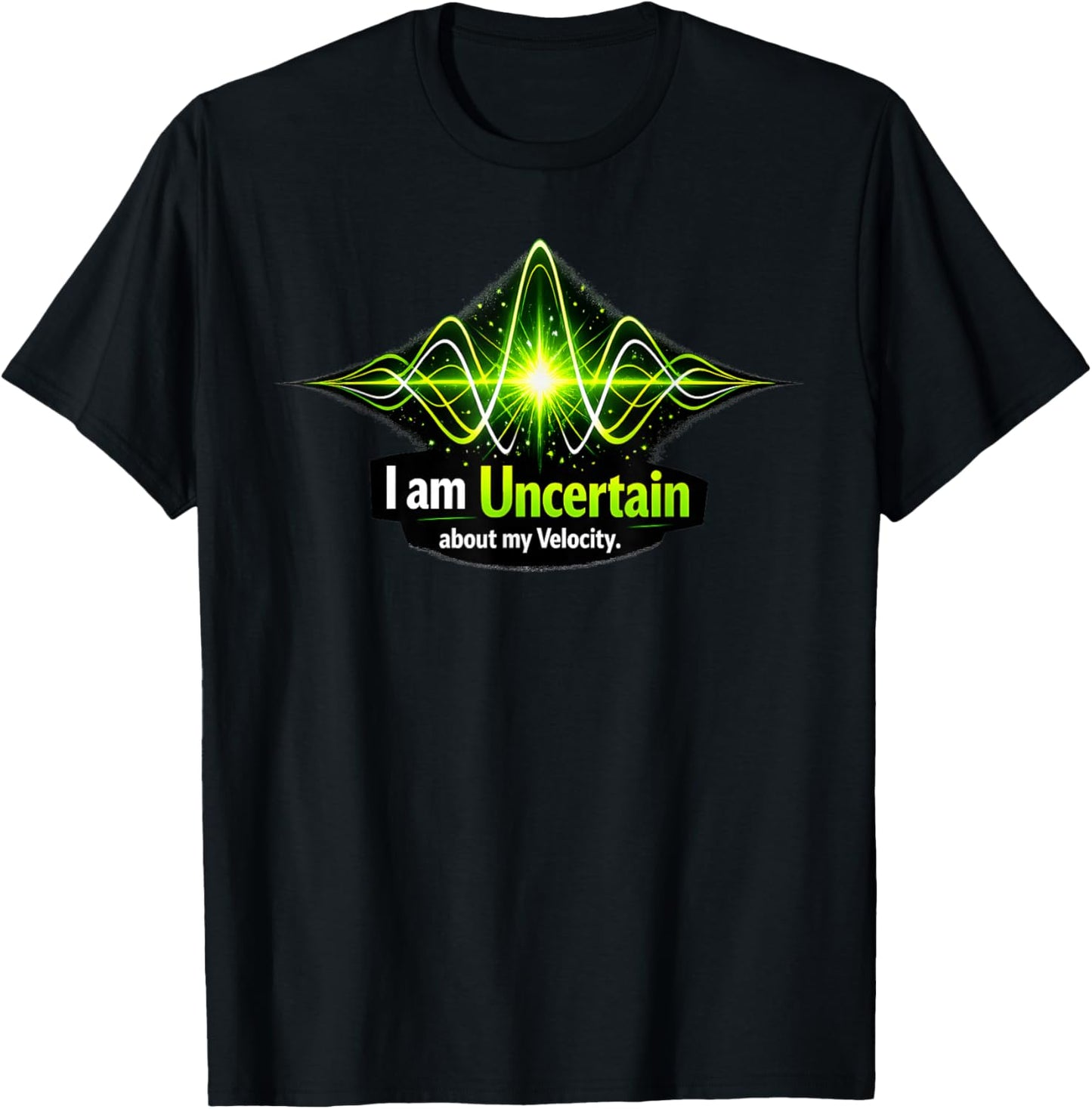 Heisenberg Uncertainty Principle Physics T-Shirt - T-Shirt | Black