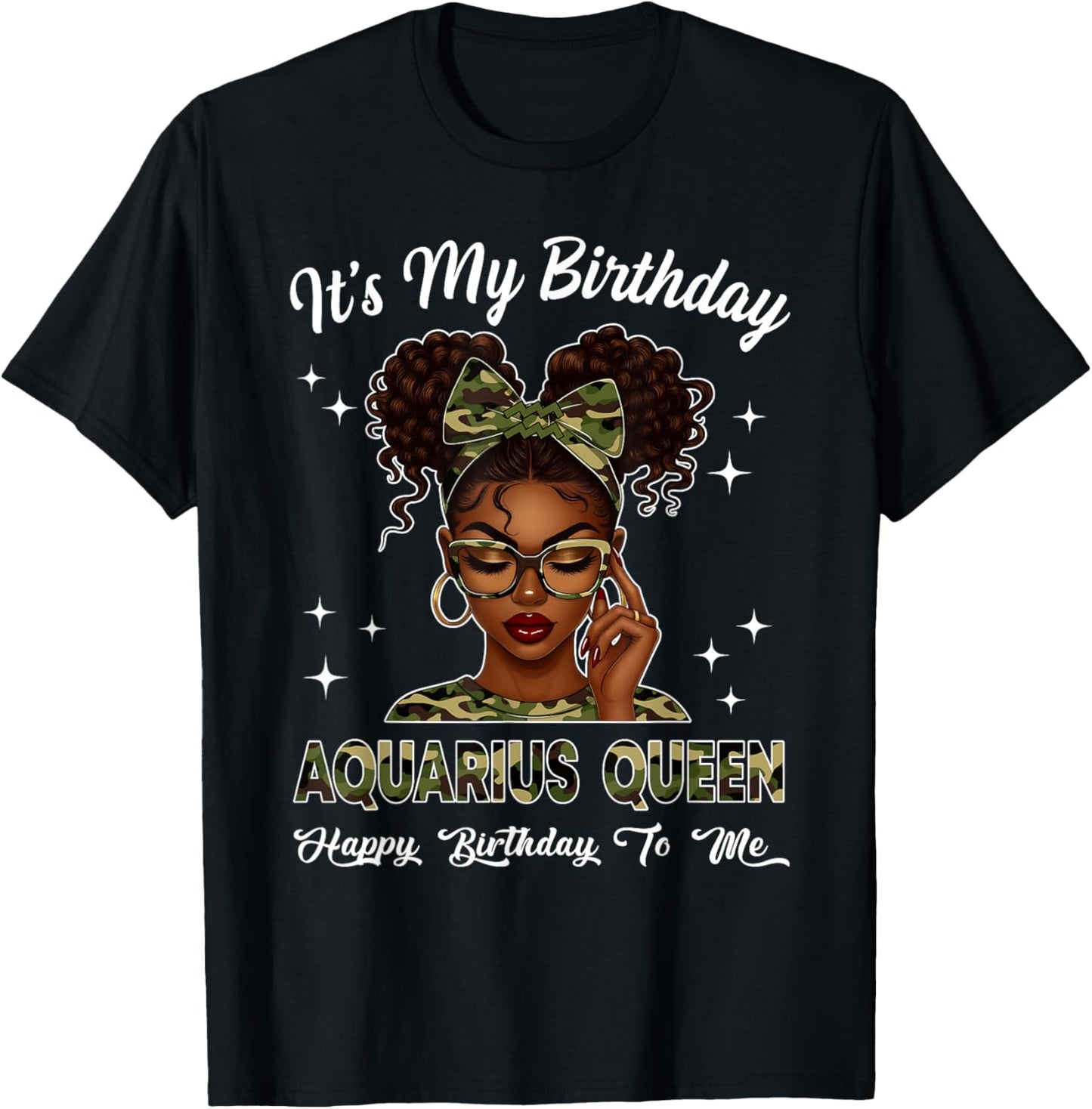 It's My Birthday Aquarius Queen Camo Bow Afro Black Girl T-Shirt - T-Shirt | Black