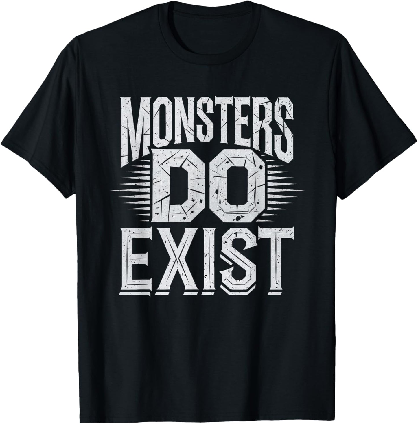 Monsters Do Exist Men Women Gym Gothic Scary Horror T-Shirt - T-Shirt | Black
