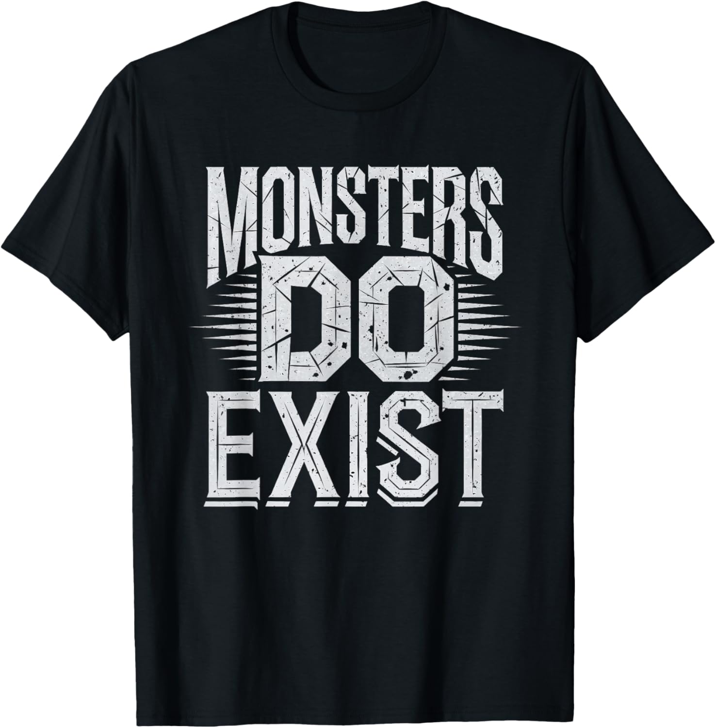 Monsters Do Exist Men Women Gym Gothic Scary Horror T-Shirt - T-Shirt | Black