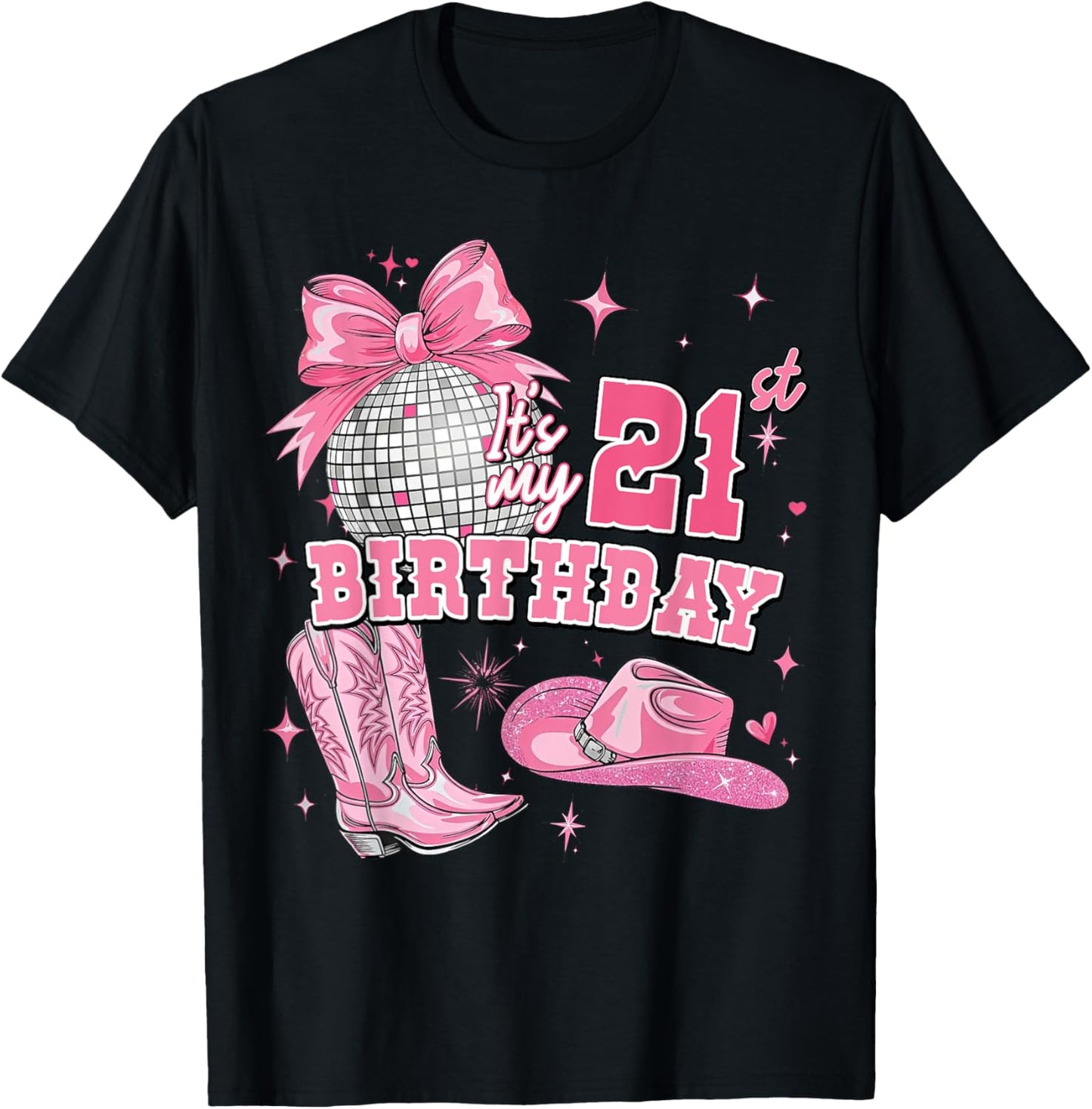 21 Years Old Women Western Cowgirl Pink Boots 21st Birthday T-Shirt - T-Shirt | Black