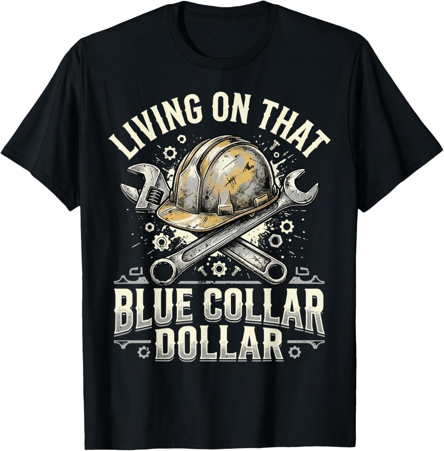 Living On that Blue Collar Dollar T-Shirt - T-Shirt | Black