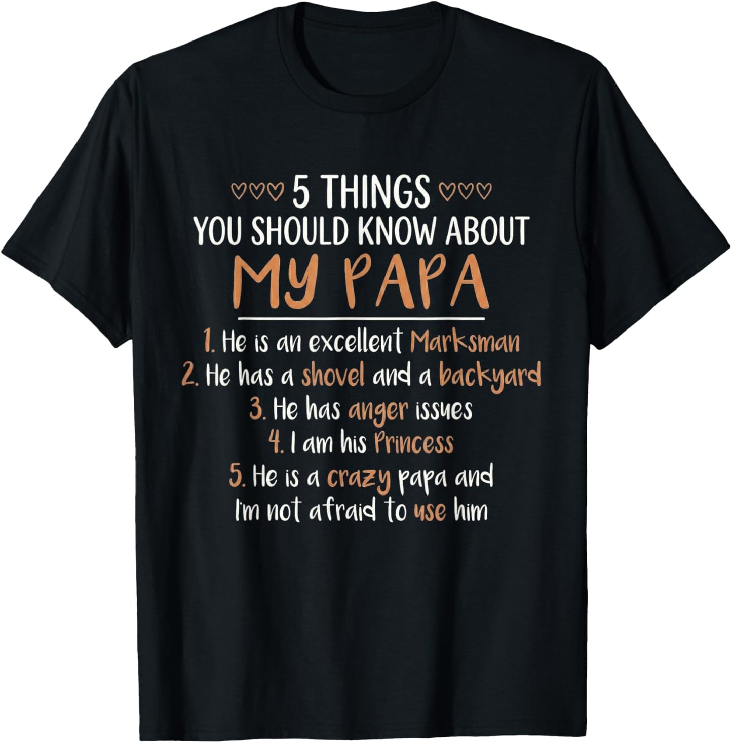 5 Things You Should Know About My Papa He's an Excellent T-Shirt - T-Shirt | Black
