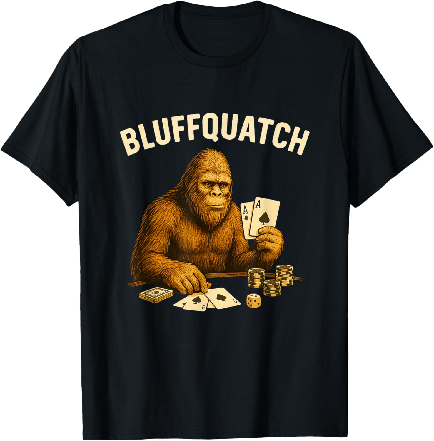 Bigfoot Sasquatch Poker Casino Gambling Gambler Bluffquatch T-Shirt - T-Shirt | Black