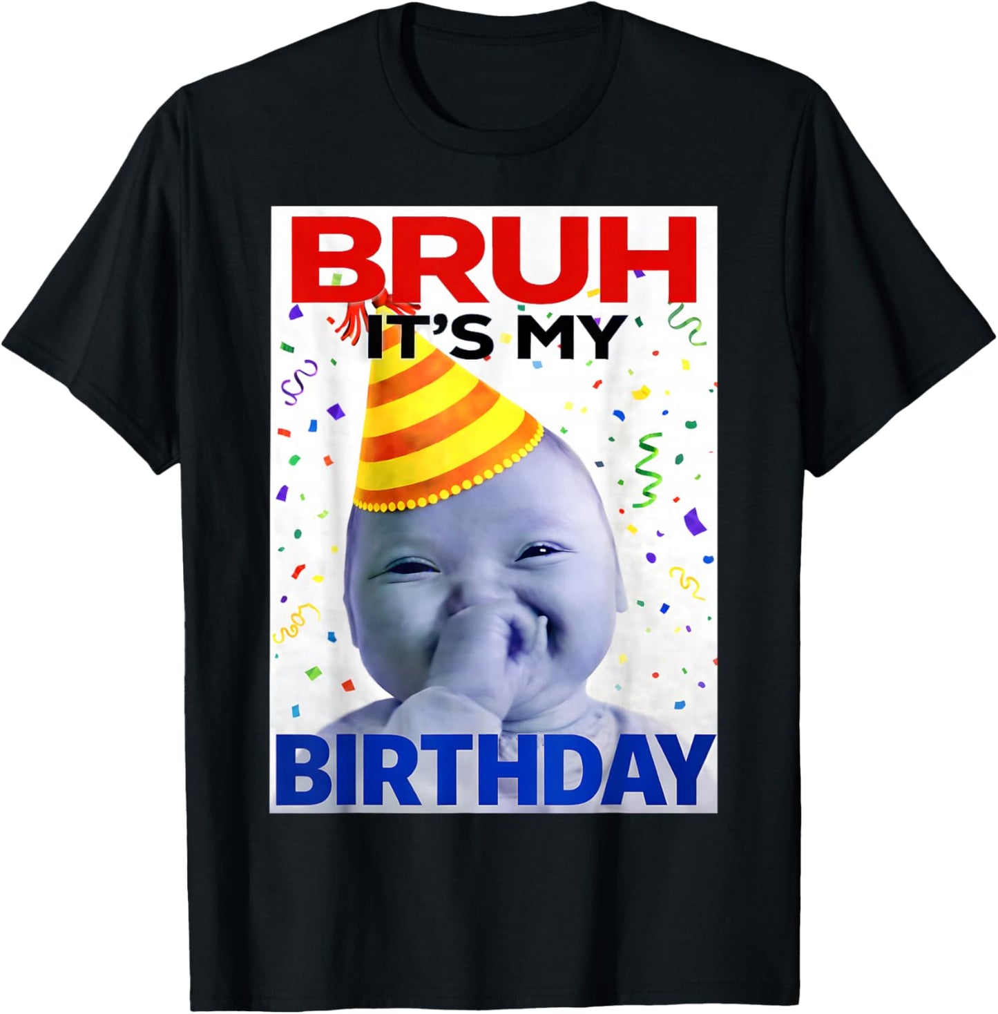Bruh It's My Birthday Funny Brainrot Gifts for Boy Girl Kid T-Shirt - T-Shirt | Black