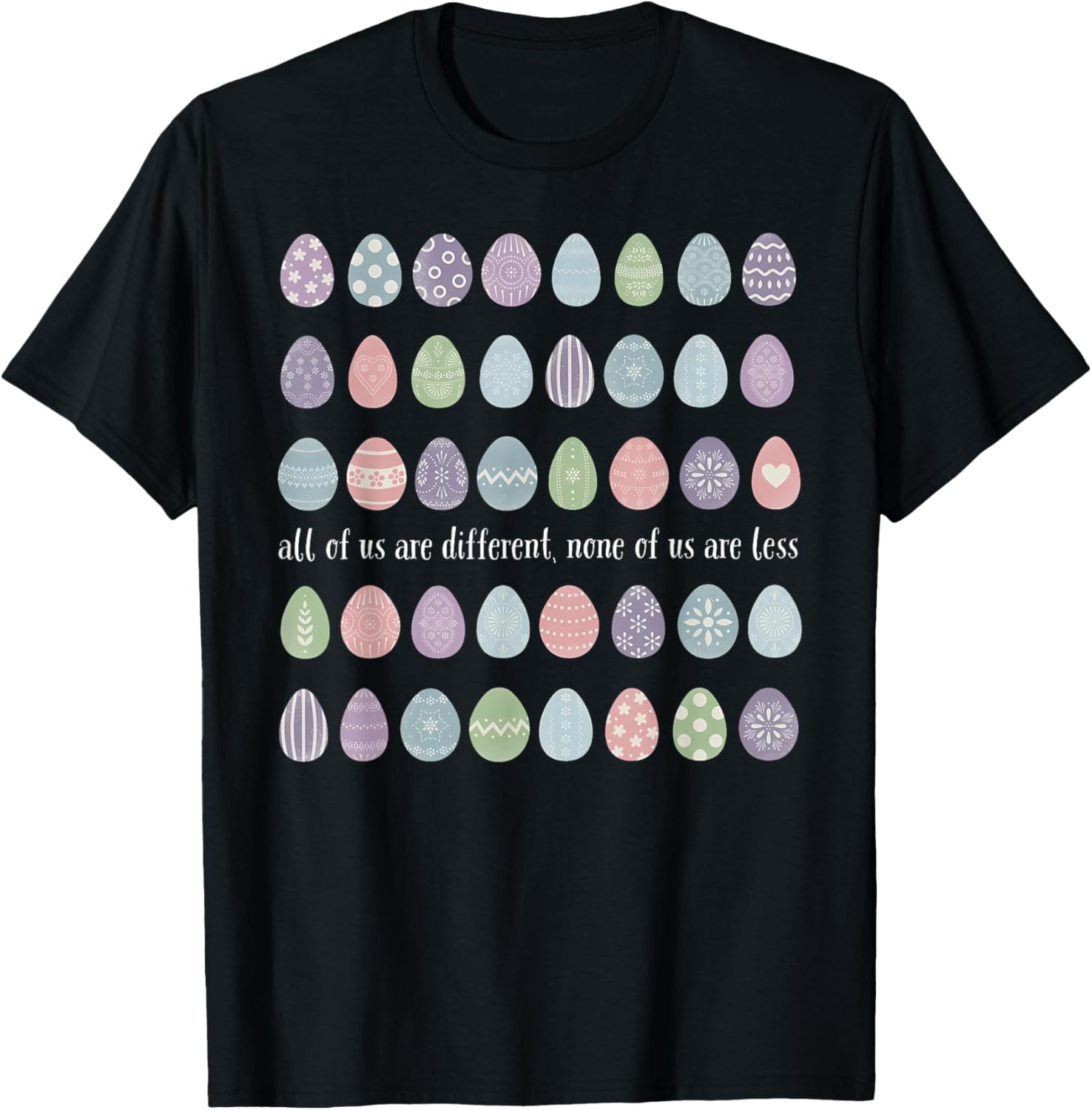 All of Us are Different None of Us Less Inclusion Easter Day T-Shirt - T-Shirt | Black