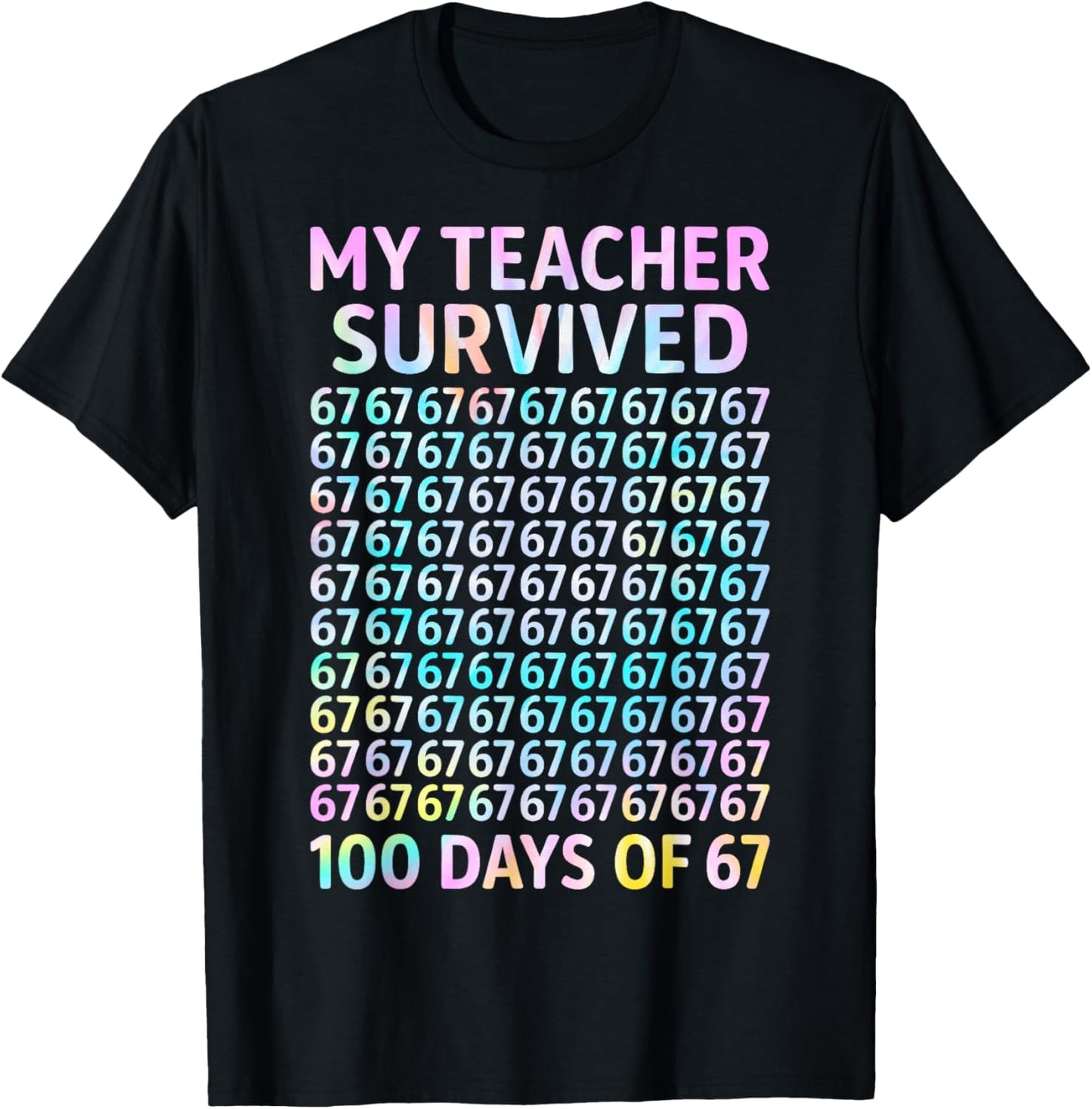 My Teacher Survived 100 Days of 67 100th Day of School Kids T-Shirt - T-Shirt | Black