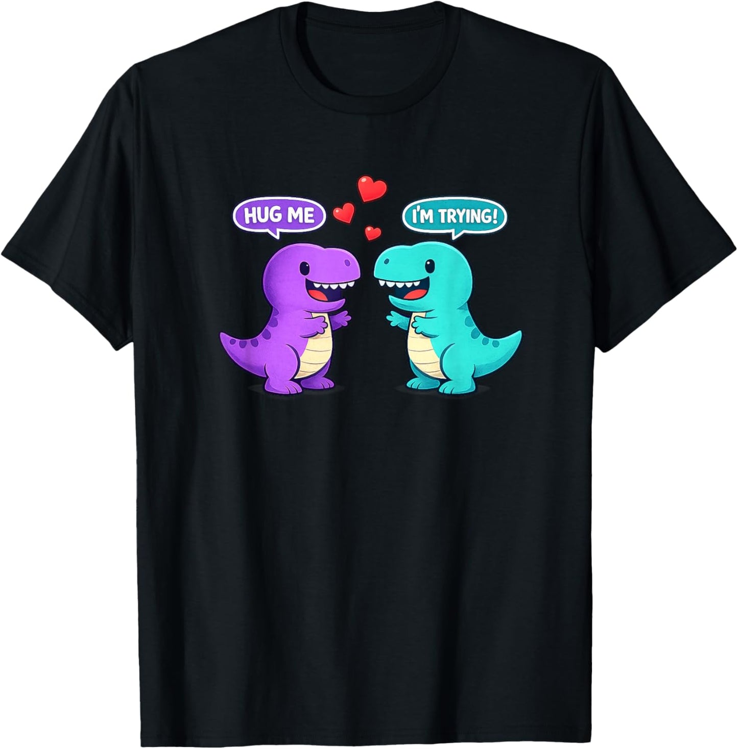 Hug Me I'm Trying T-Rex Valentines Day Cute Kawaii Dinosaur T-Shirt - T-Shirt | Black