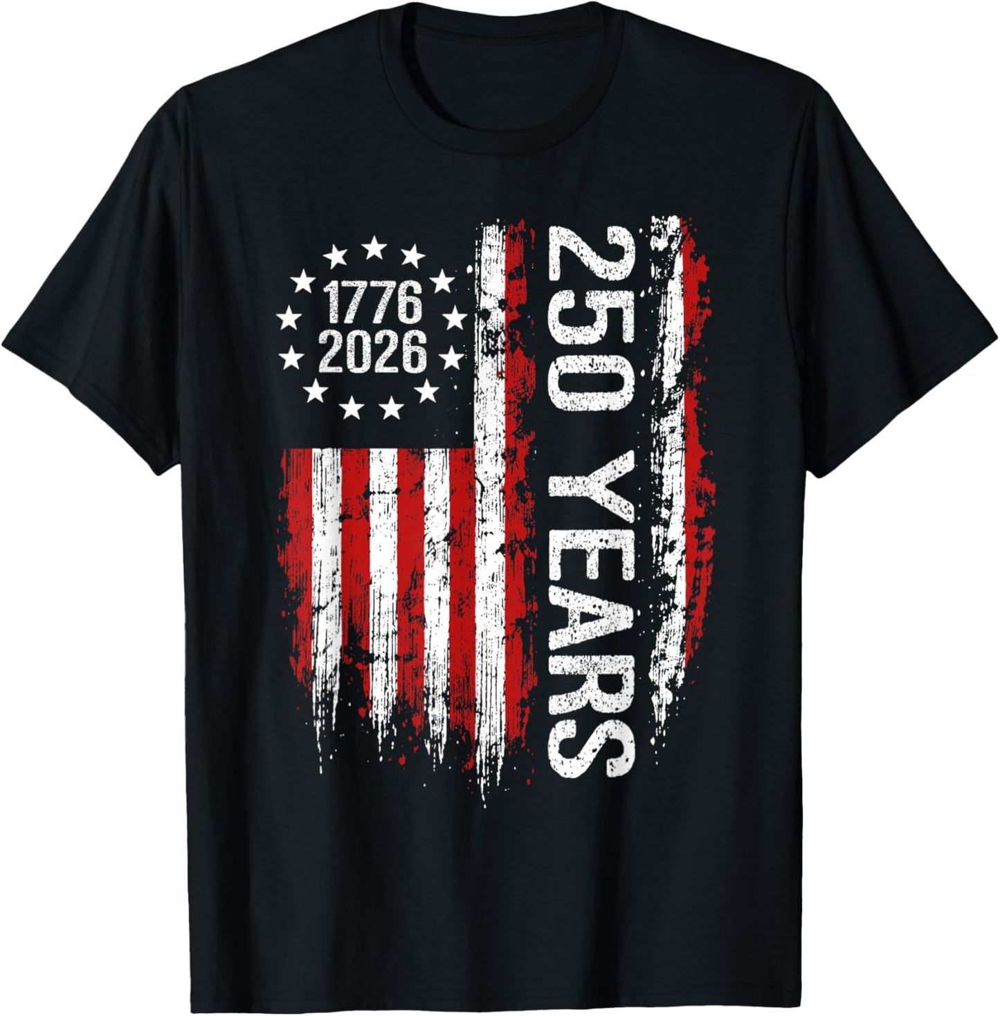 250 Anniversary USA 250th American Flag Patriotic 250 Years T-Shirt - T-Shirt | Black