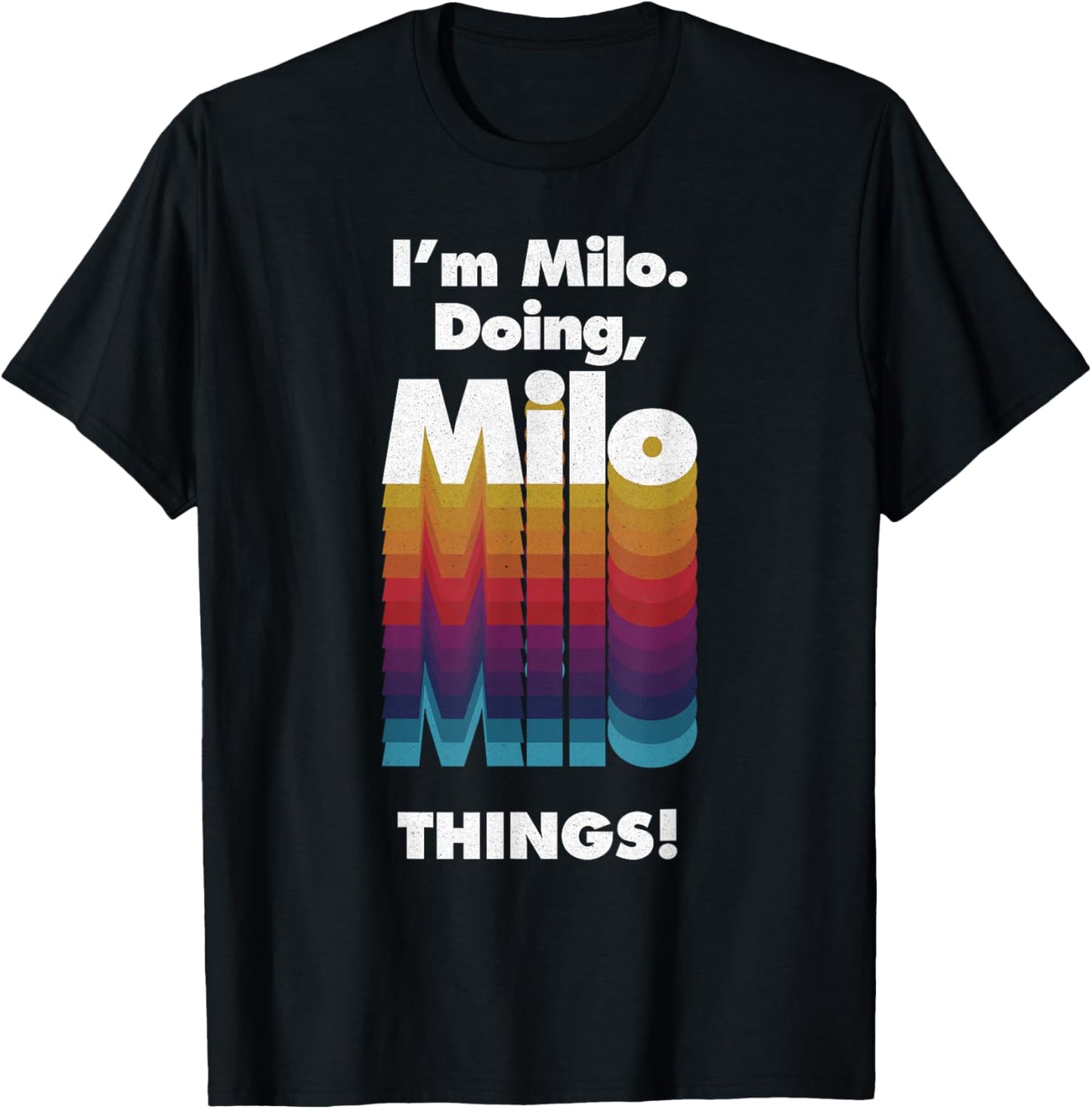 I'm Milo Doing Milo Things Funny Birthday Name Grunge T-Shirt - T-Shirt | Black
