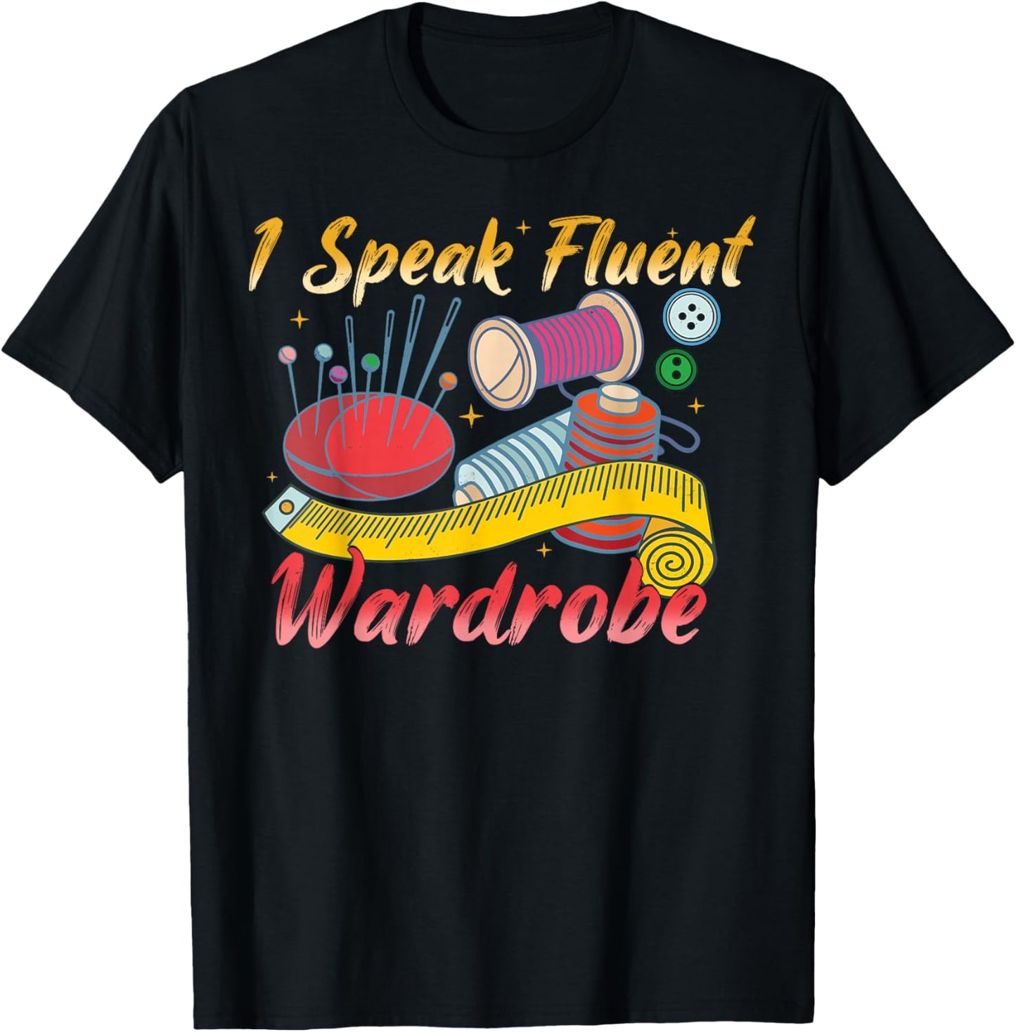 I Speak Fluent Wardrobe Costume Gift Funny T-Shirt - T-Shirt | Black