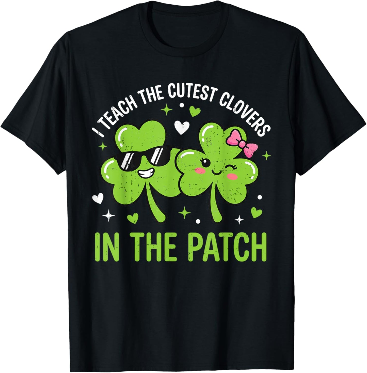 I Teach The Cutest Clovers in Patch St Patricks Day Teacher T-Shirt - T-Shirt | Black