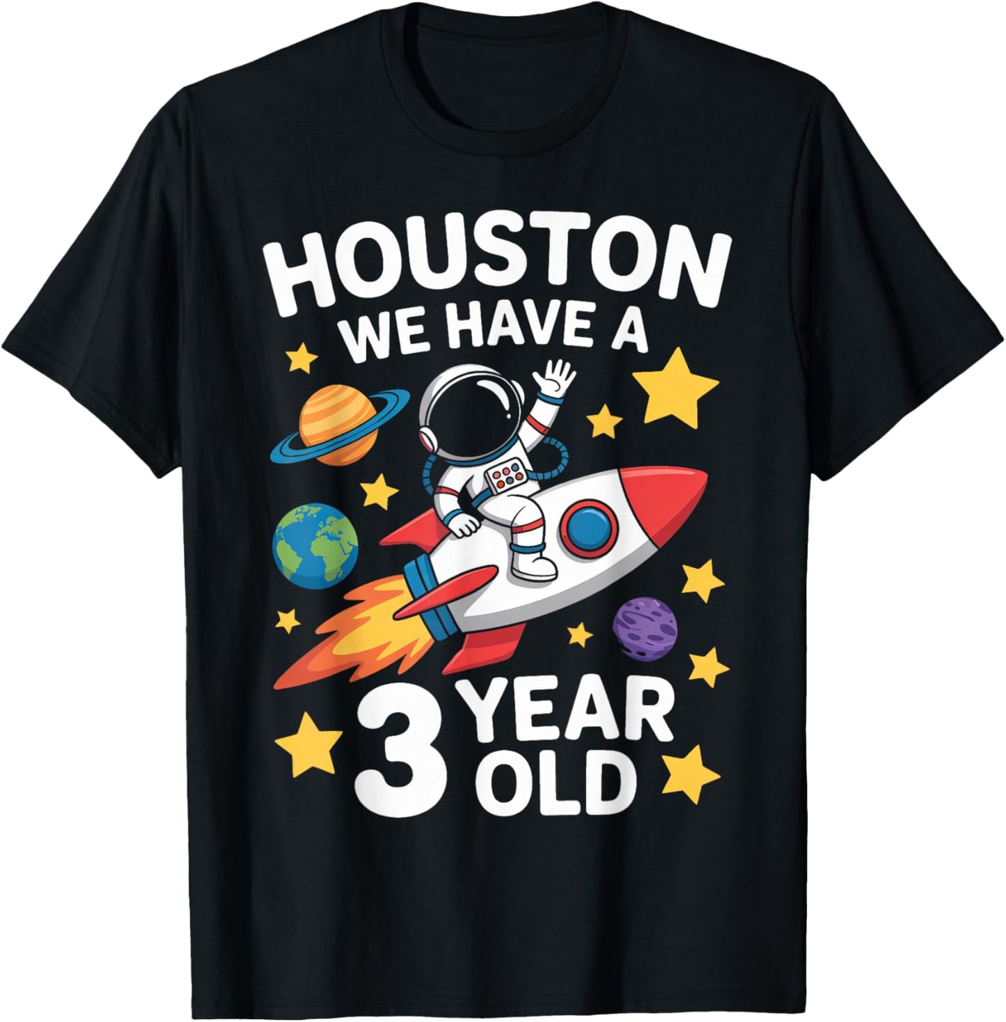 3Rd Birthday Houston We Have A 3 Year Old Astronaut T-Shirt - T-Shirt | Black