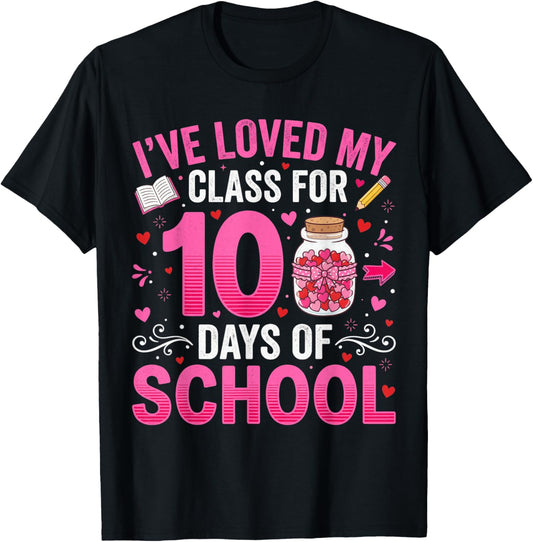 100 Days of School I've Loved My Class Teacher Valentine T-Shirt - T-Shirt | Black