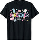 Caregiver Life Caregiving Caregivers T-Shirt - T-Shirt | Black