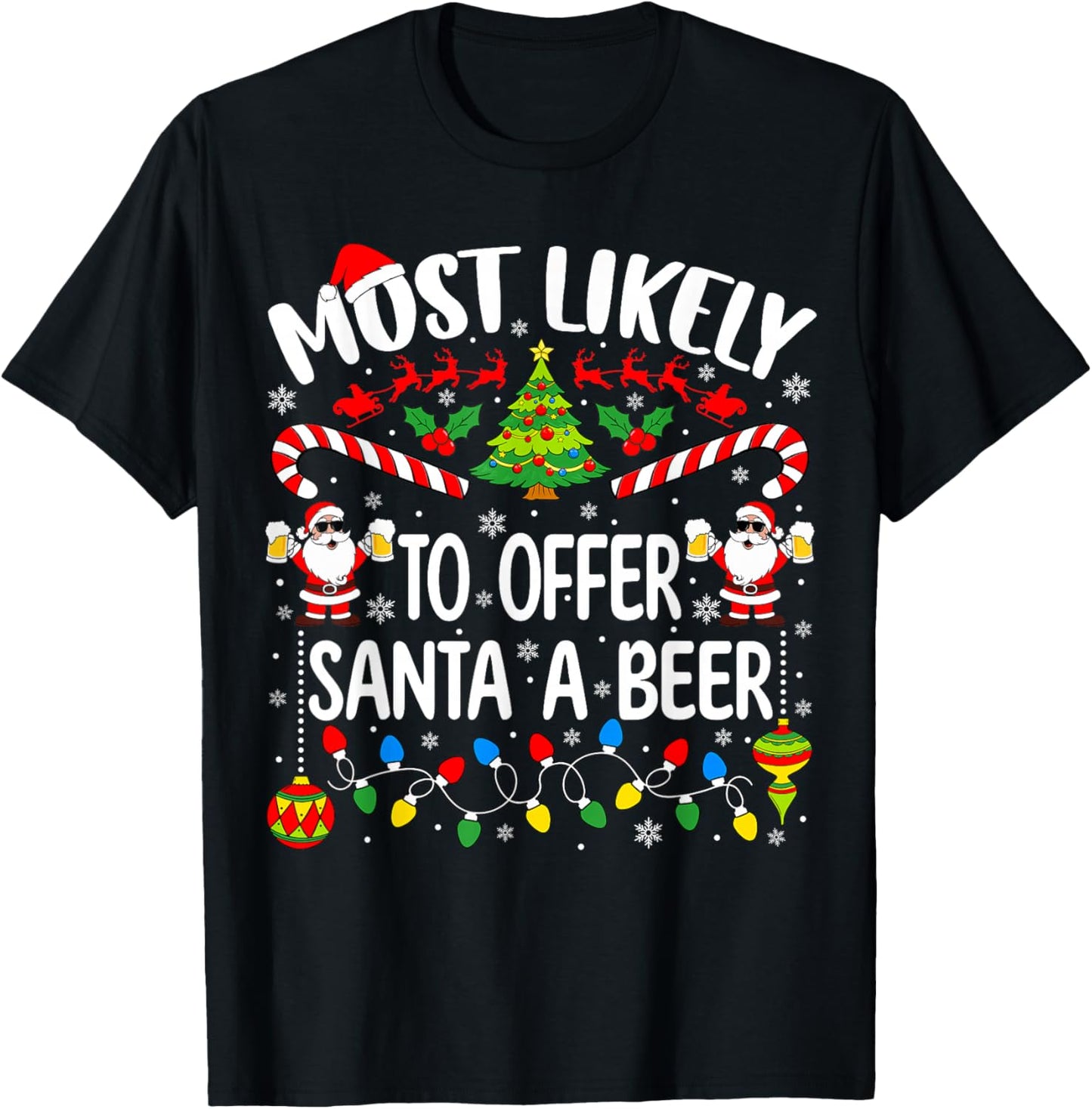 Most Likely to Offer Santa A Beer Christmas Drinking Teams T-Shirt - T-Shirt | Black