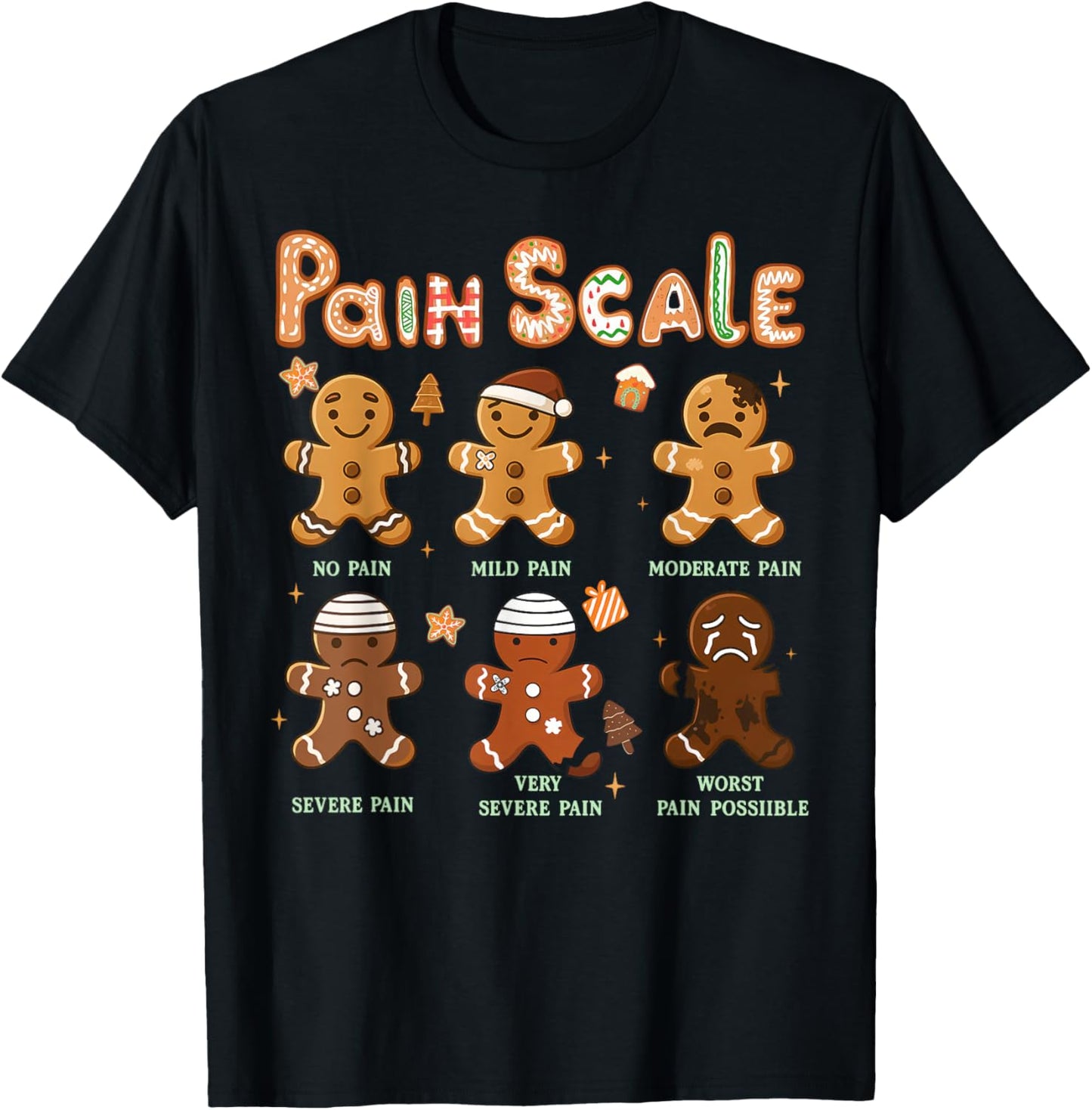 Pain Scale Funny Gingerbread Man Christmas Nurse Holiday T-Shirt - T-Shirt | Black