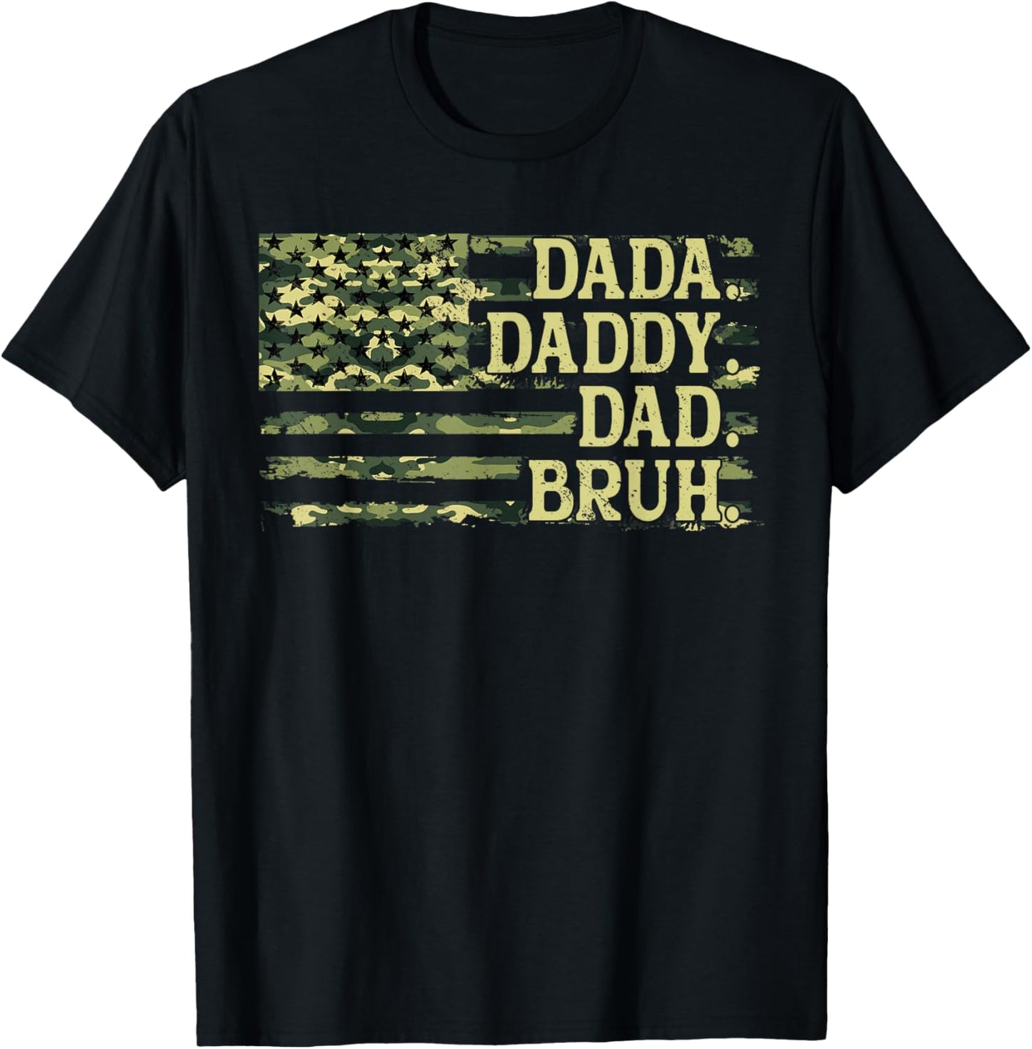 Dada Daddy Dad Bruh Camo American Flag Funny Father's Day T-Shirt - T-Shirt | Black