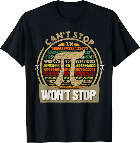 Can't Stop Pi Won't Stop Math Funny Pi Day Maths Teacher T-Shirt - T-Shirt | Black