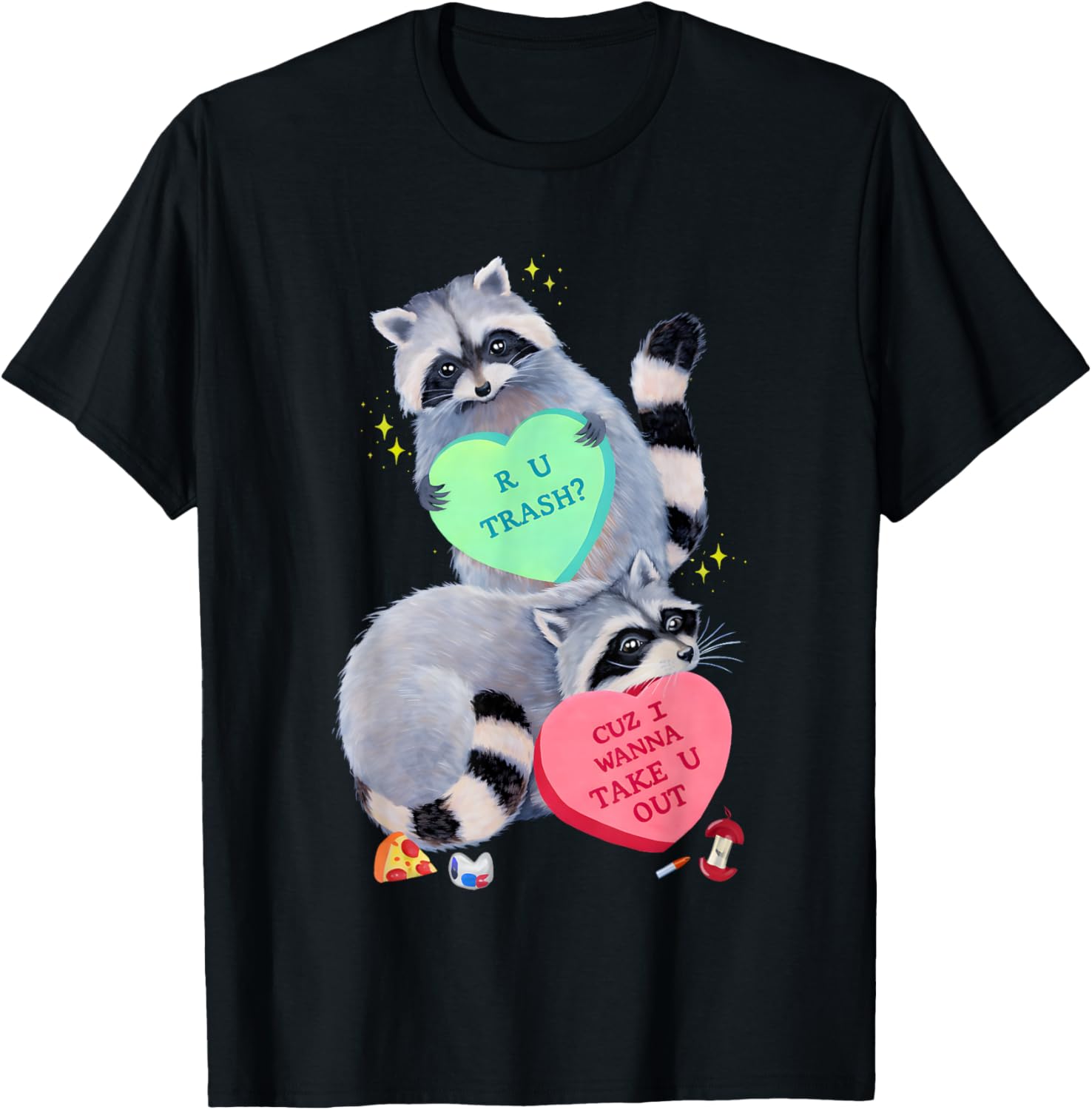 Raccoons R U Trash Cuz I Wanna Take U Out T-Shirt - T-Shirt | Black