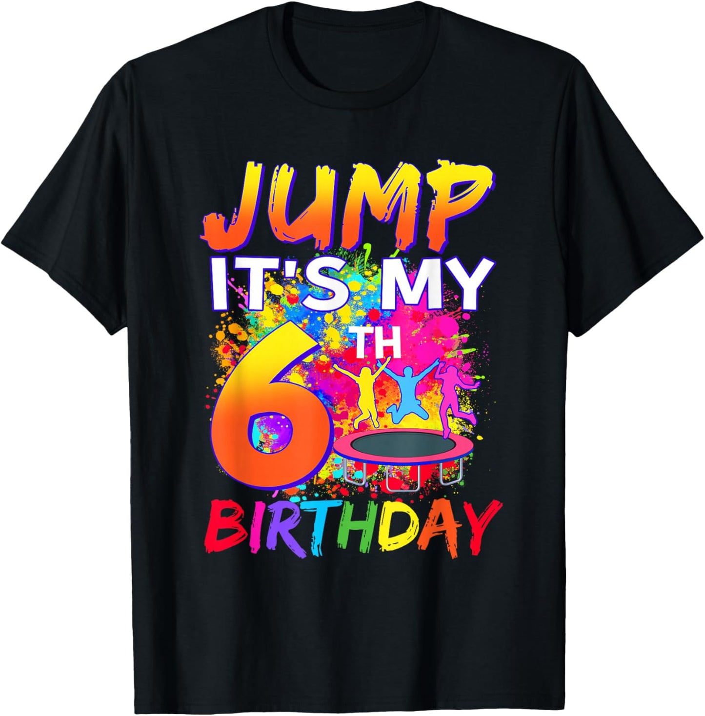 6 Year Old Boy Girl Jump It's My 6th Birthday Trampoline T-Shirt - T-Shirt | Black
