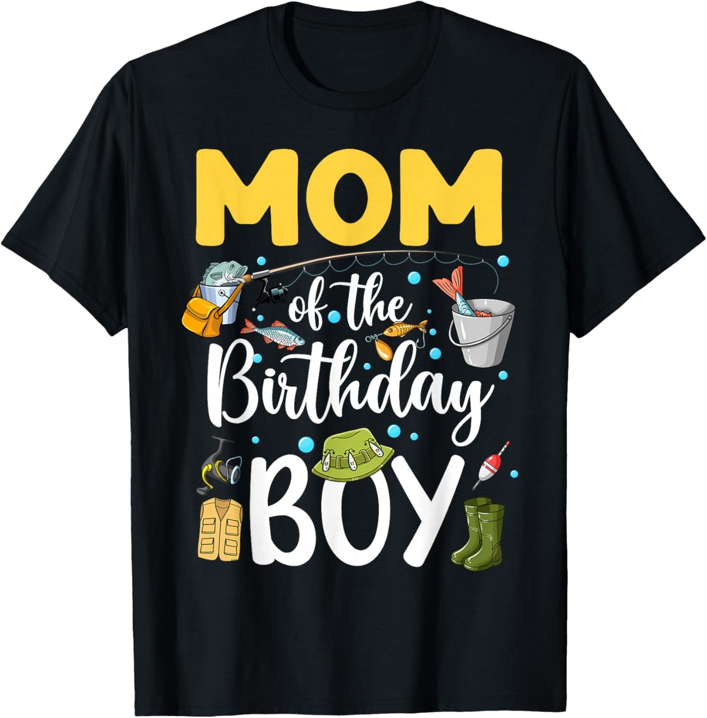 Mom of The Birthday Boy Fishing Family Bday Party T-Shirt - T-Shirt | Black