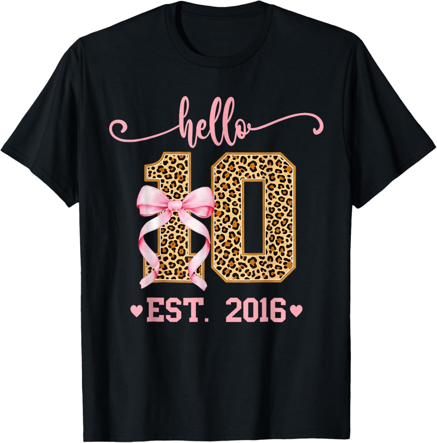 Hello Ten Est 2016 10th Birthday Girl Double Digits Leopard T-Shirt - T-Shirt | Black