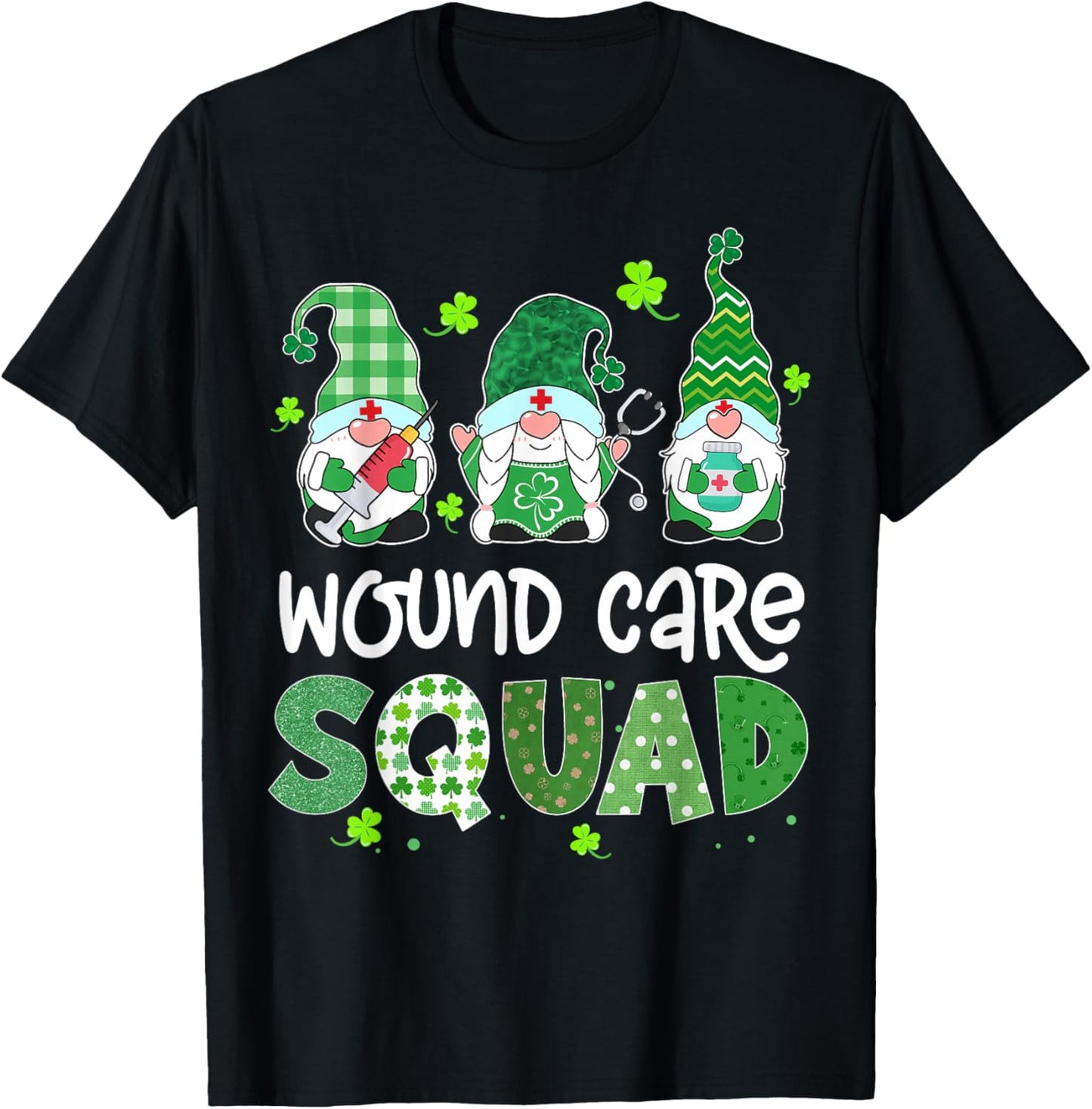 Wound Care Squad Gnome Nurse Lucky Shamrock St Patricks Day T-Shirt - T-Shirt | Black