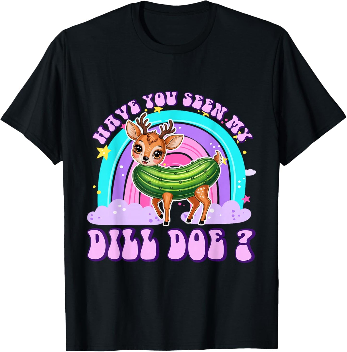 Have You Seen My Dill Doe Funny Embarrassing Adult Humor T-Shirt - T-Shirt | Black