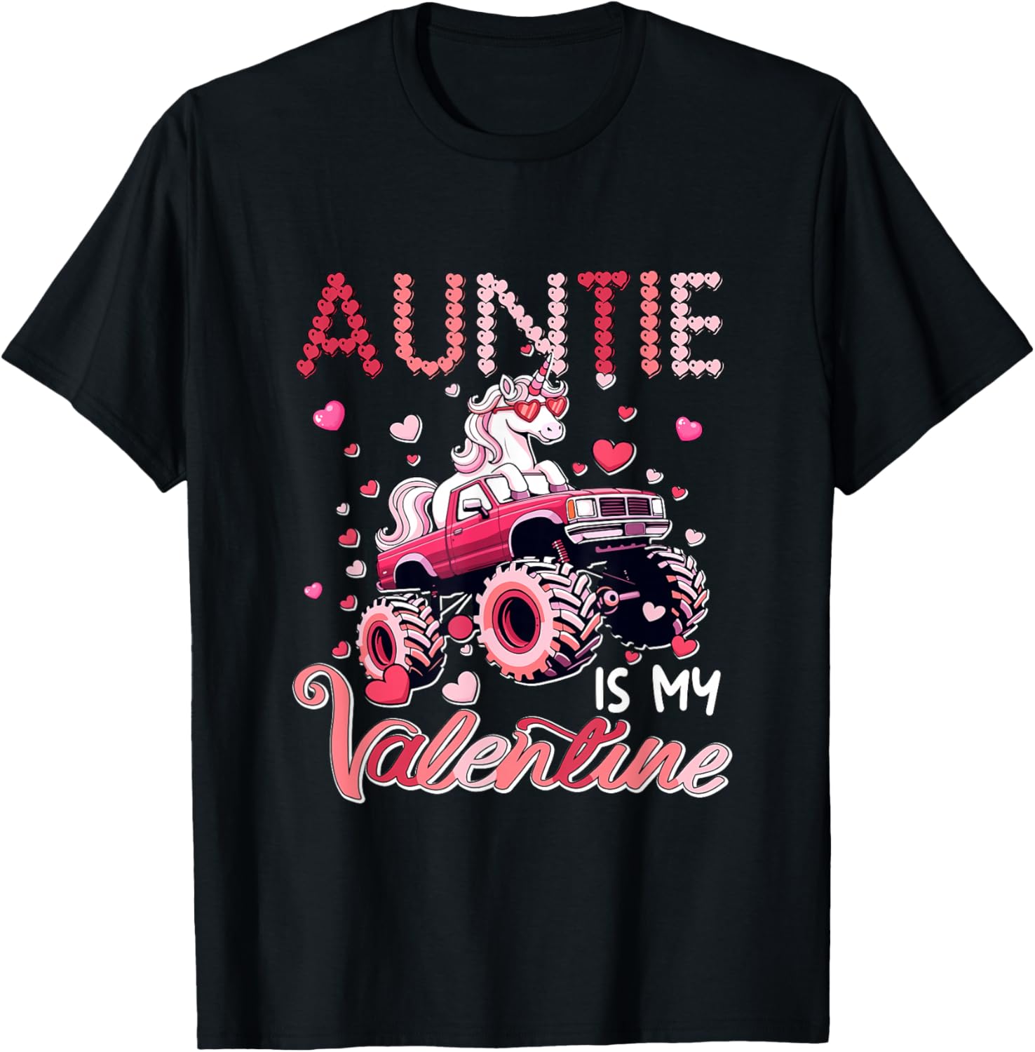 Auntie is My Valentine Unicorn Sunglasses On Monster Truck T-Shirt - T-Shirt | Black