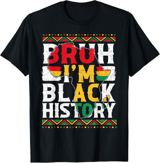 Bruh I Am Black History Men Boy Kid African American Pride T-Shirt - T-Shirt | Black