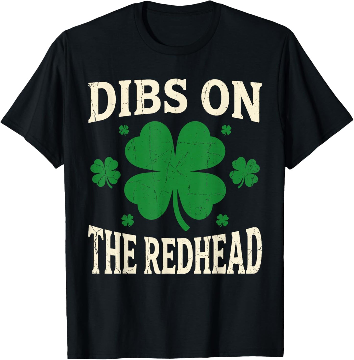 Dibs On The Redhead Shirt Funny St Patrick's Day Men Women T-Shirt - T-Shirt | Black