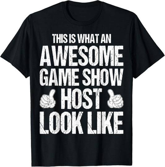This is What an Awesome Game Show Host Looks Like T-Shirt - T-Shirt | Black
