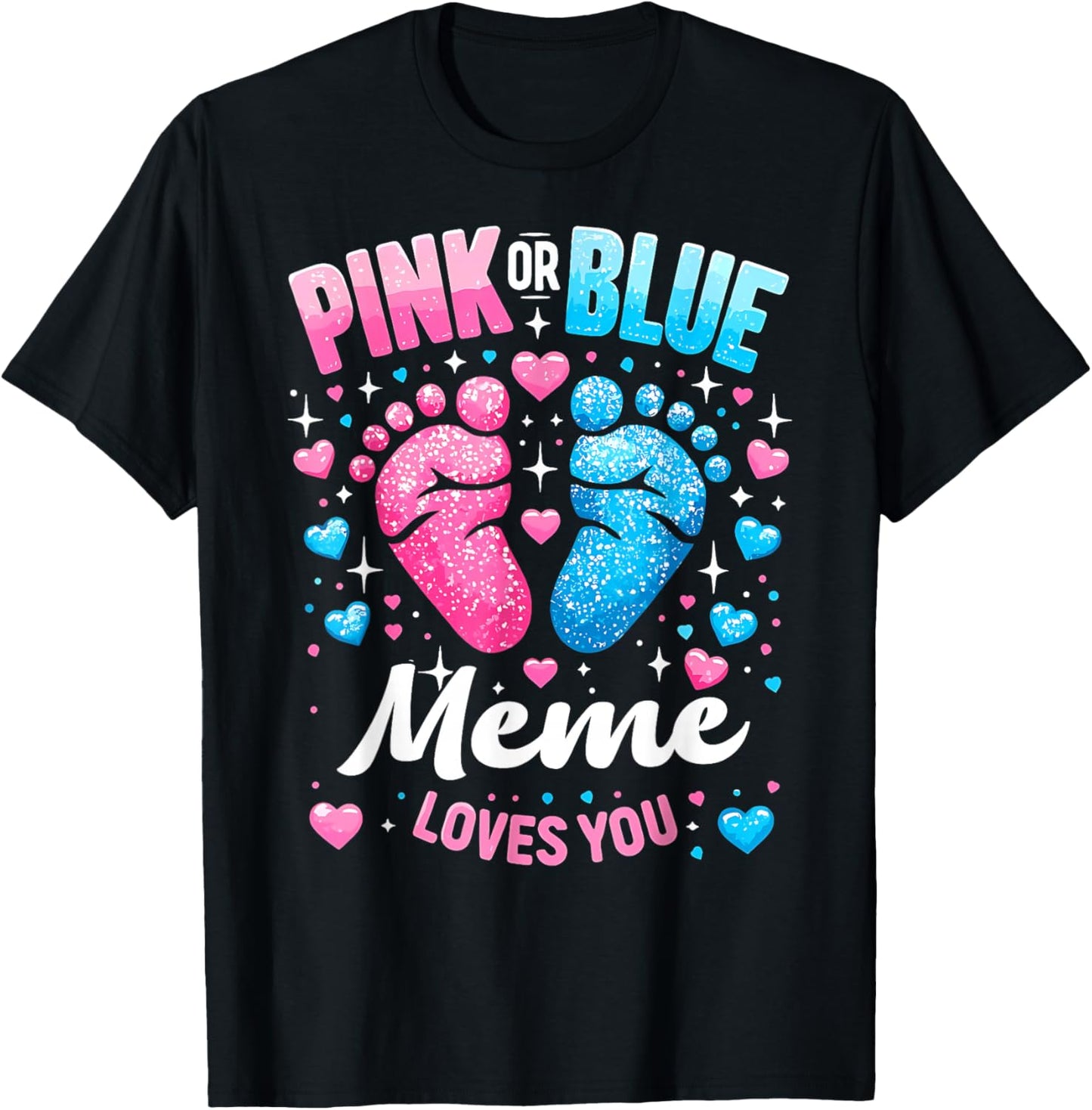 Pink Or Blue Meme Loves You Gender Reveal Baby Shower T-Shirt - T-Shirt | Black