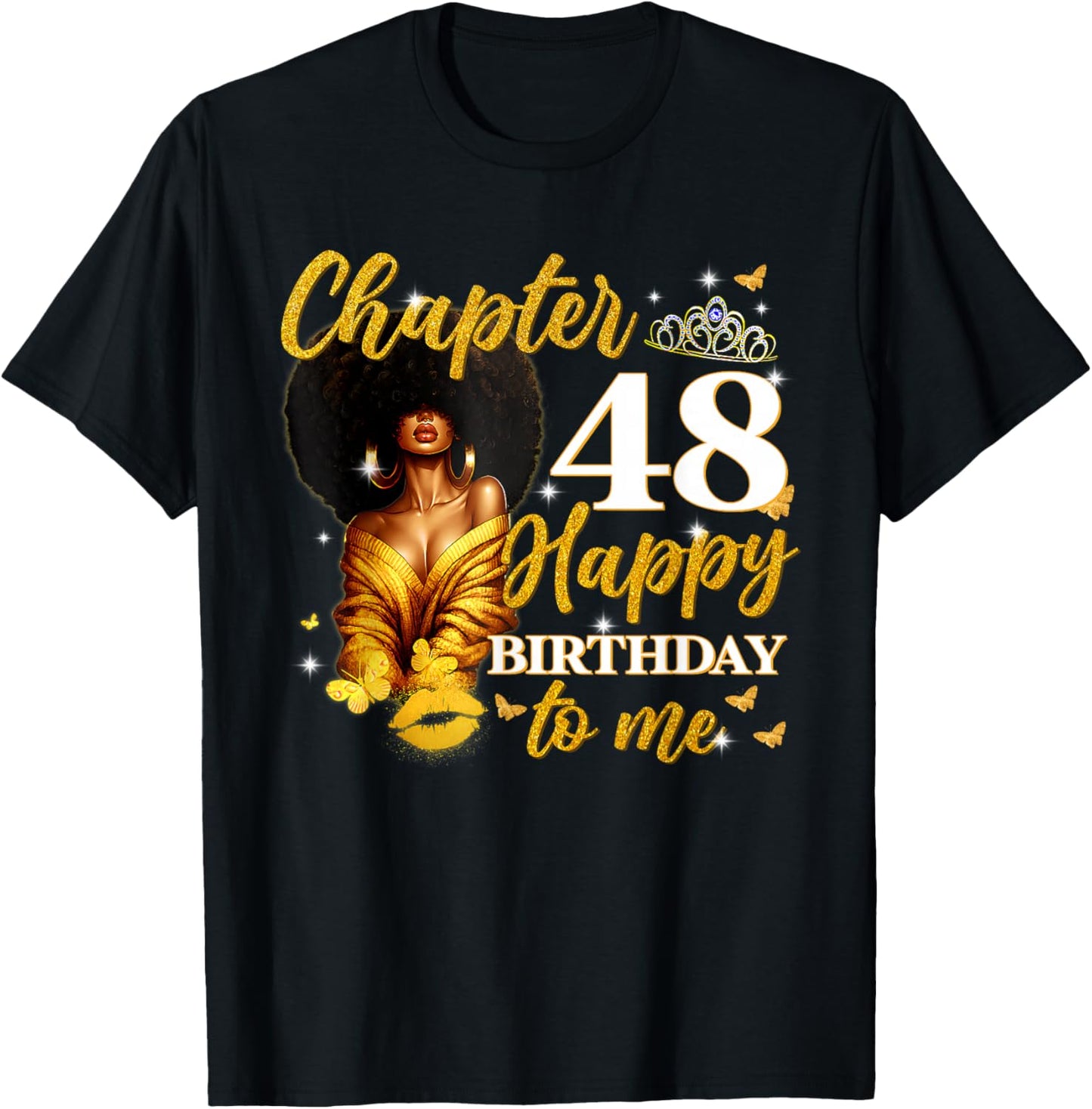 Chapter 48 Women Happy 48th Birthday to Me Queen T-Shirt - T-Shirt | Black